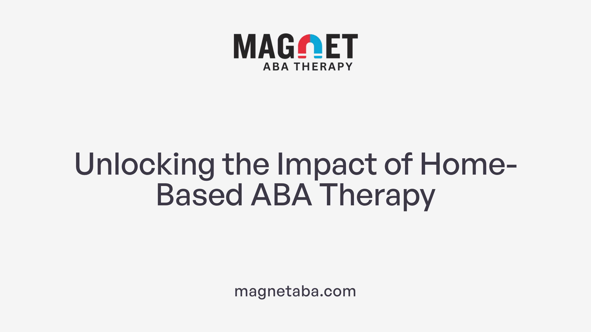 Unlocking the Impact of Home-Based ABA Therapy