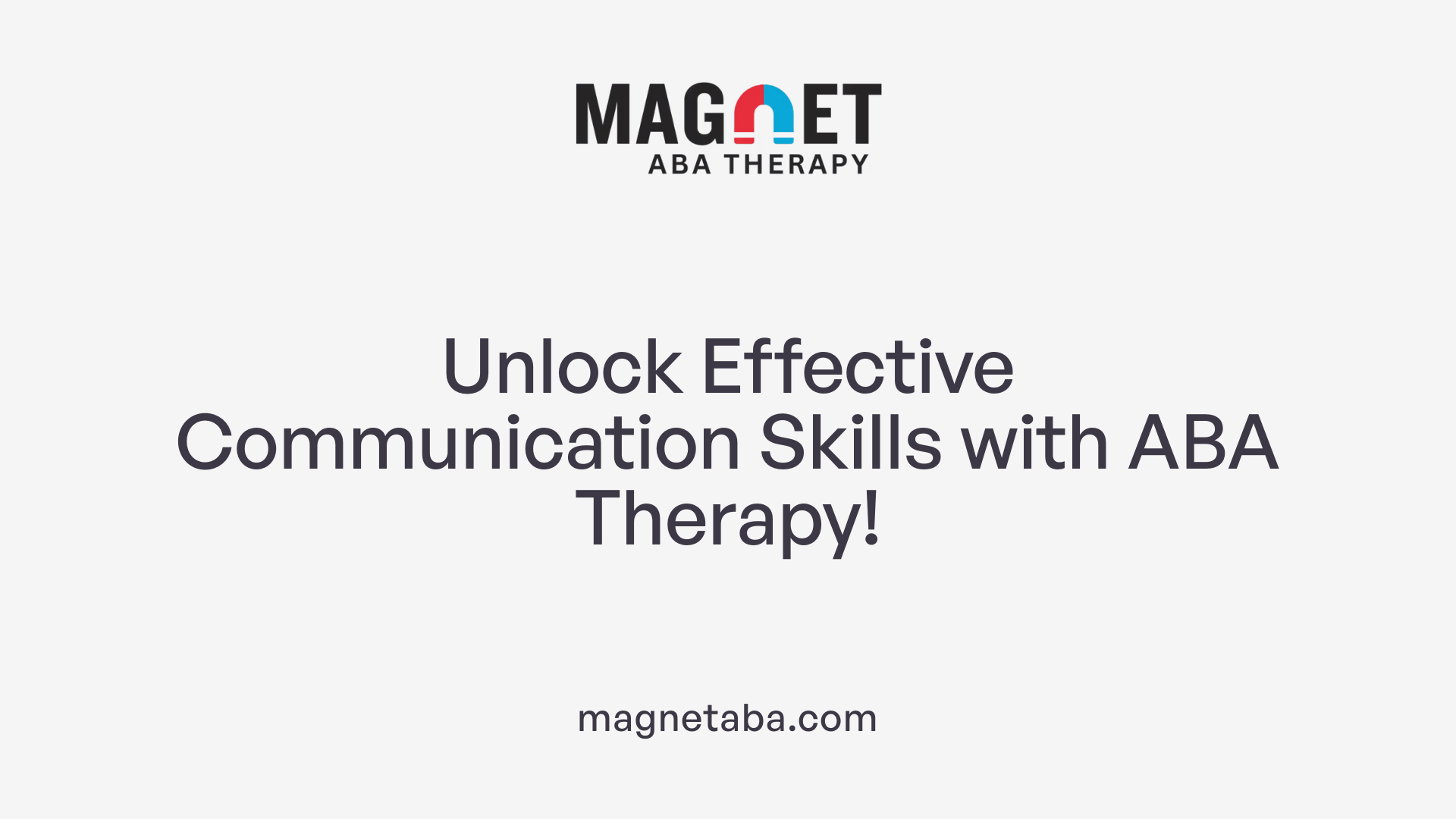 Unlock Effective Communication Skills with ABA Therapy!