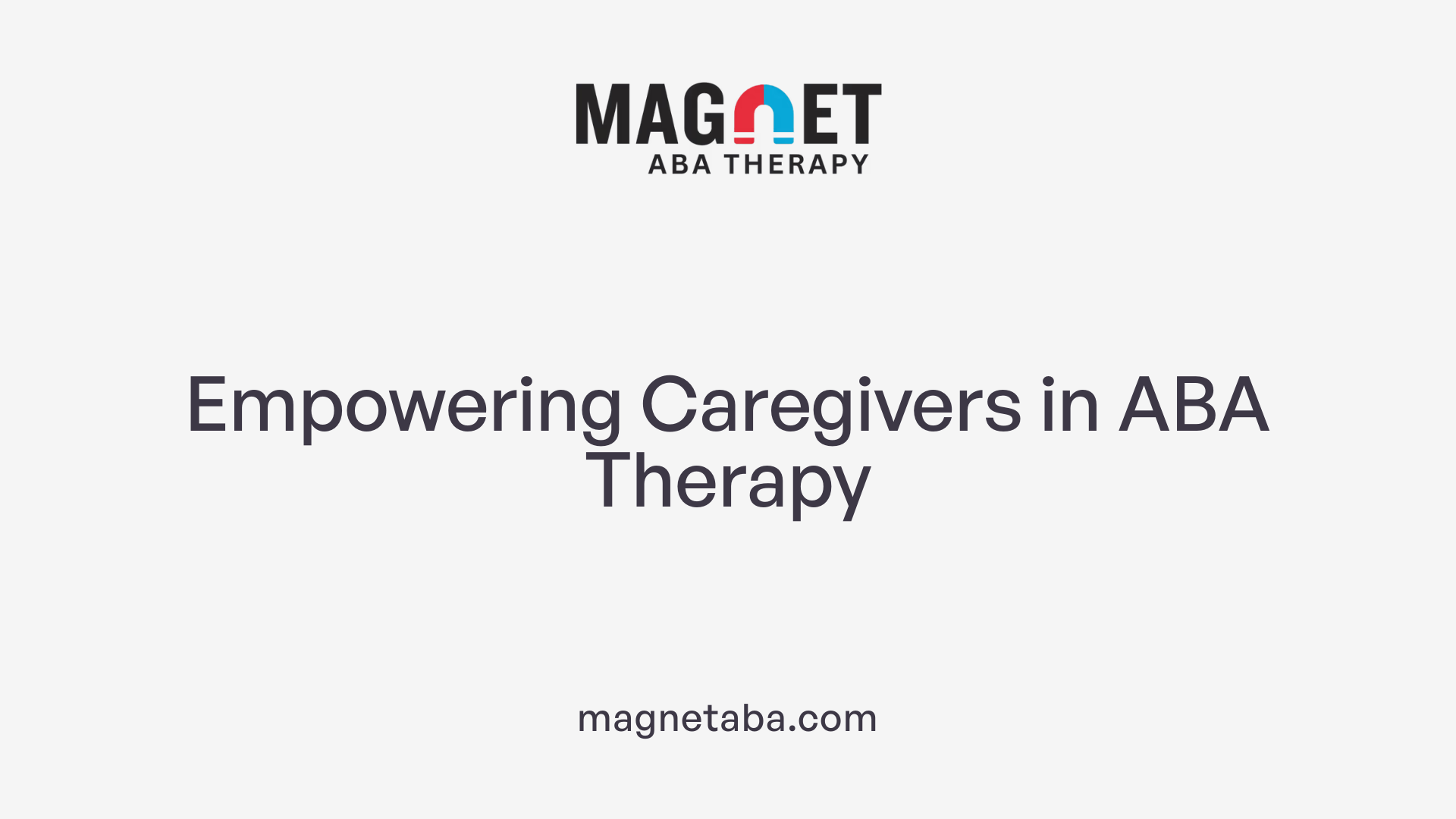 Empowering Caregivers in ABA Therapy