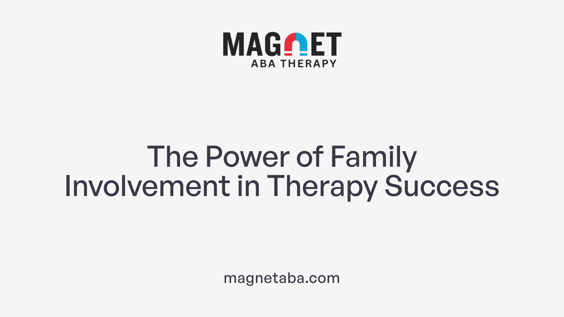 The Power of Family Involvement in Therapy Success