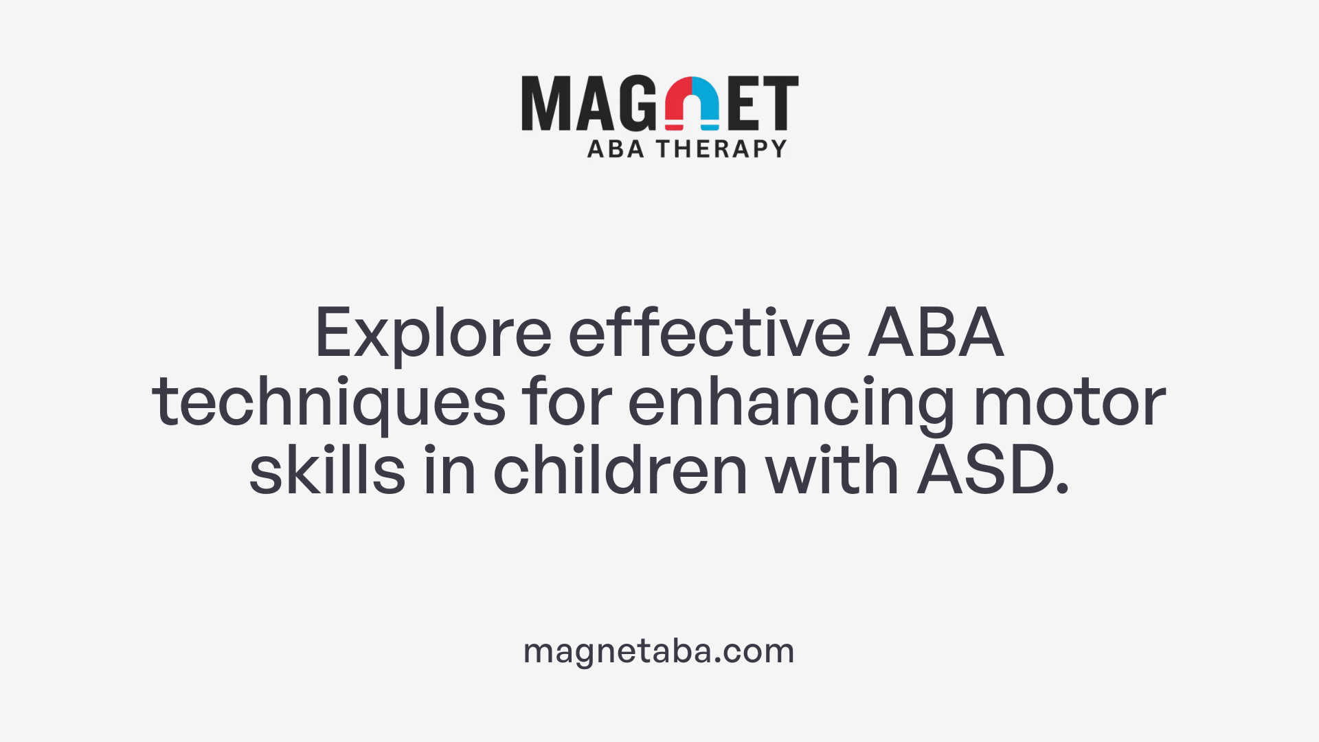 Explore effective ABA techniques for enhancing motor skills in children with ASD.