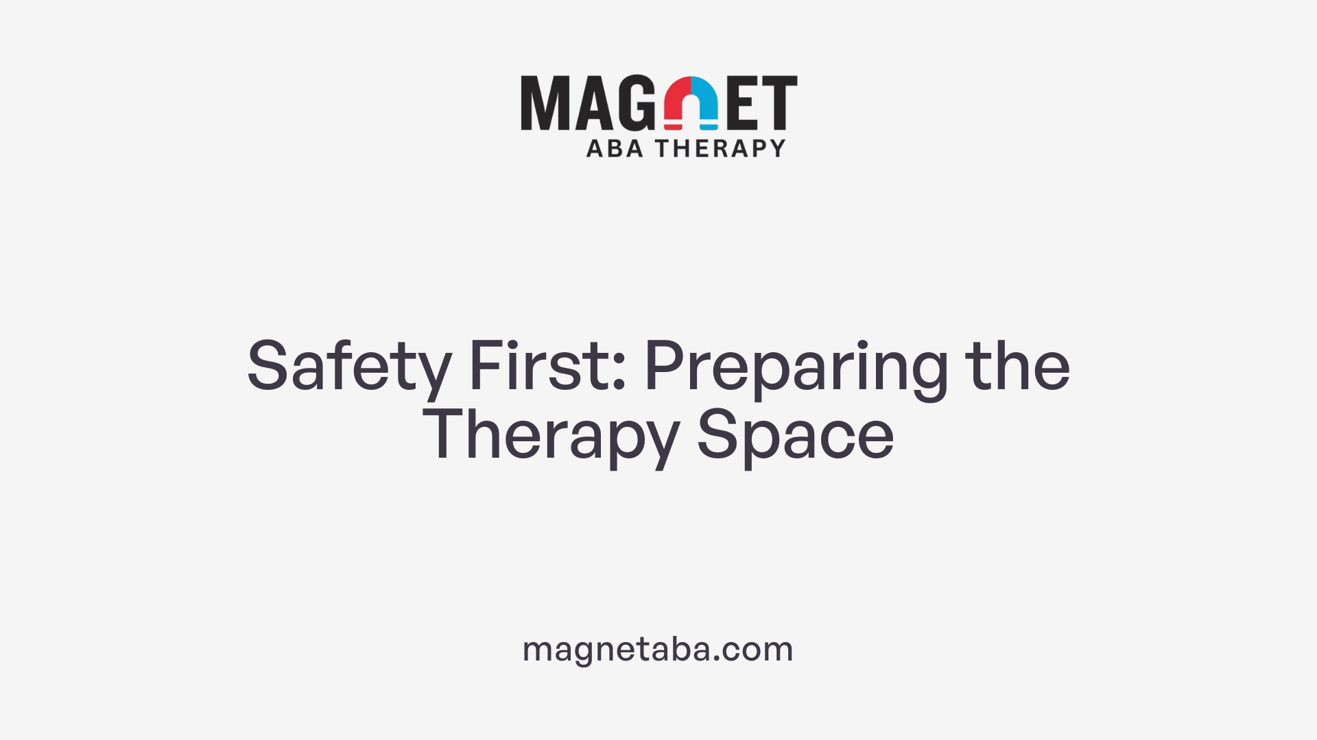 Safety First: Preparing the Therapy Space