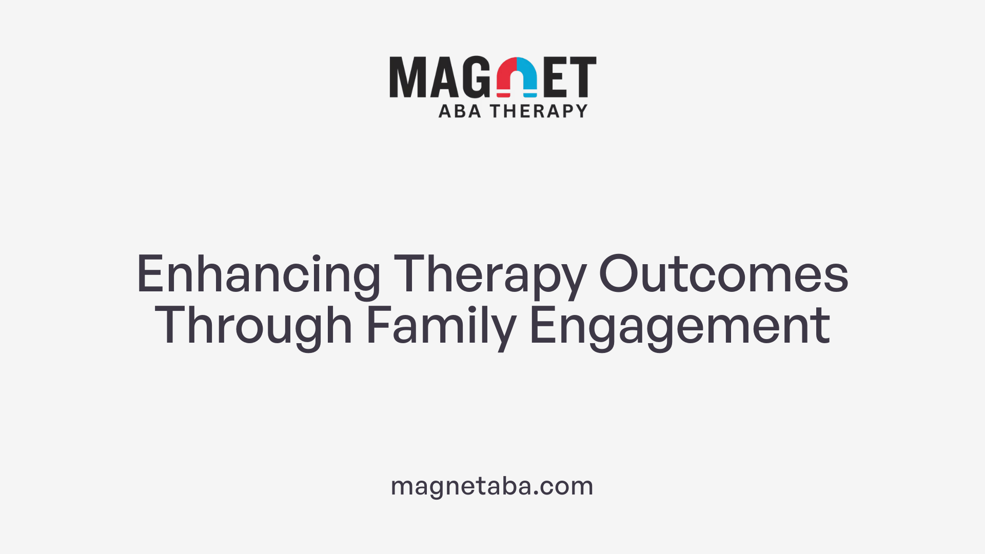 Enhancing Therapy Outcomes Through Family Engagement