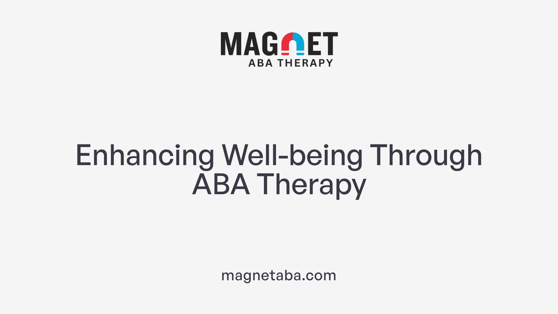 Enhancing Well-being Through ABA Therapy