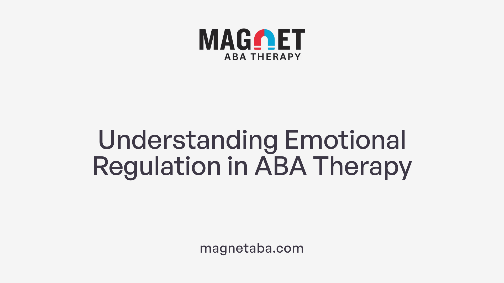 Understanding Emotional Regulation in ABA Therapy