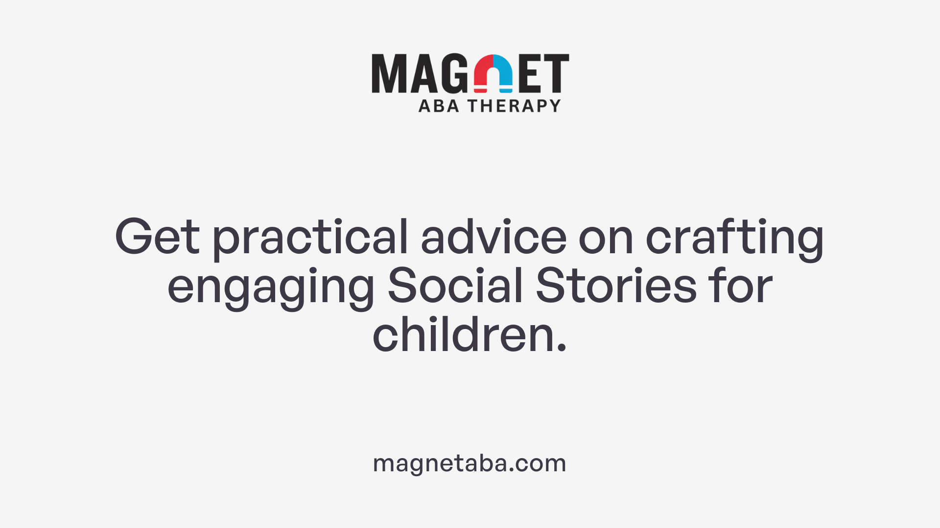 Get practical advice on crafting engaging Social Stories for children.
