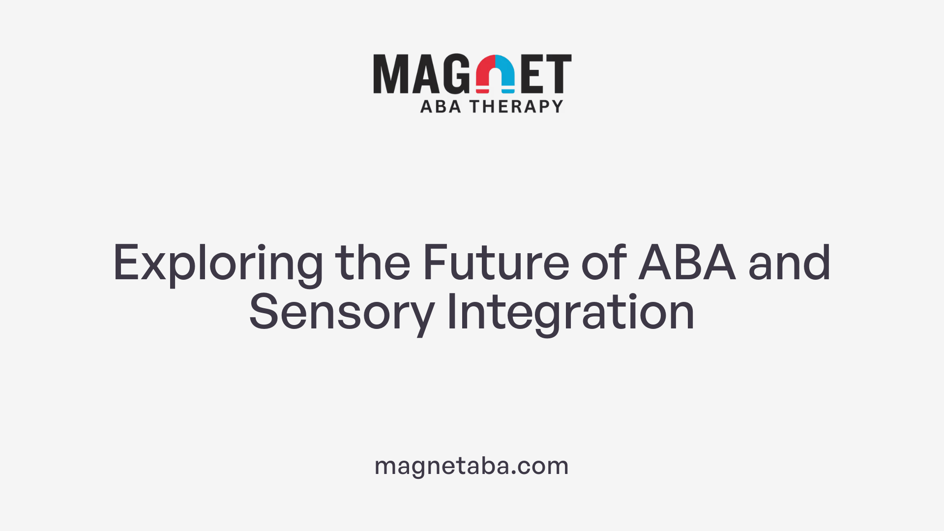 Exploring the Future of ABA and Sensory Integration