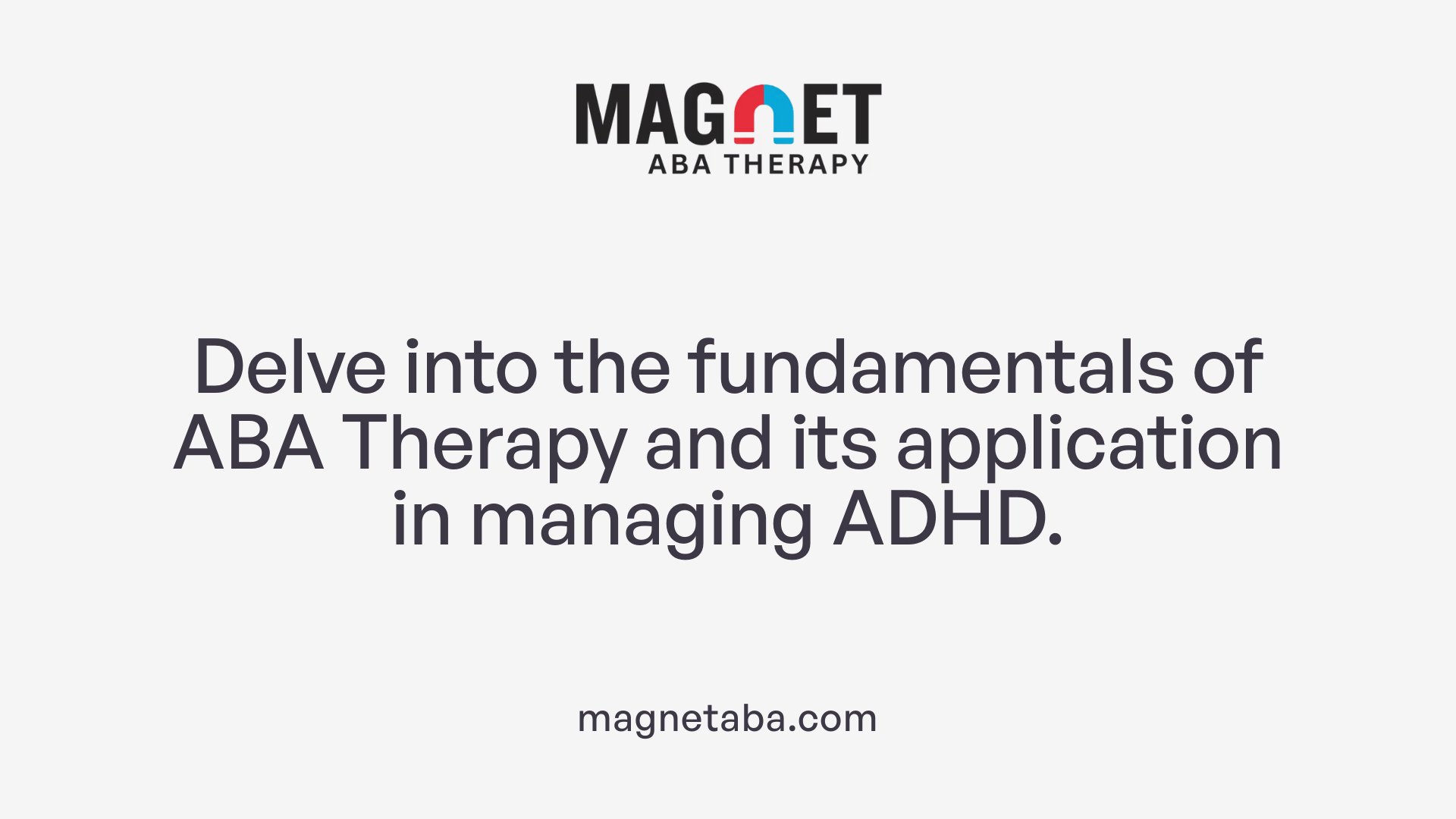 Delve into the fundamentals of ABA Therapy and its application in managing ADHD.