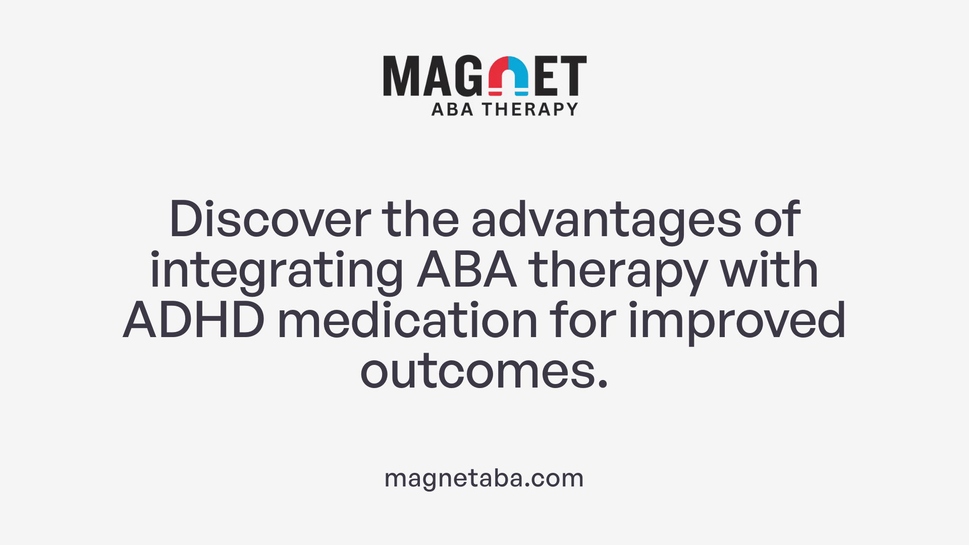 Discover the advantages of integrating ABA therapy with ADHD medication for improved outcomes.
