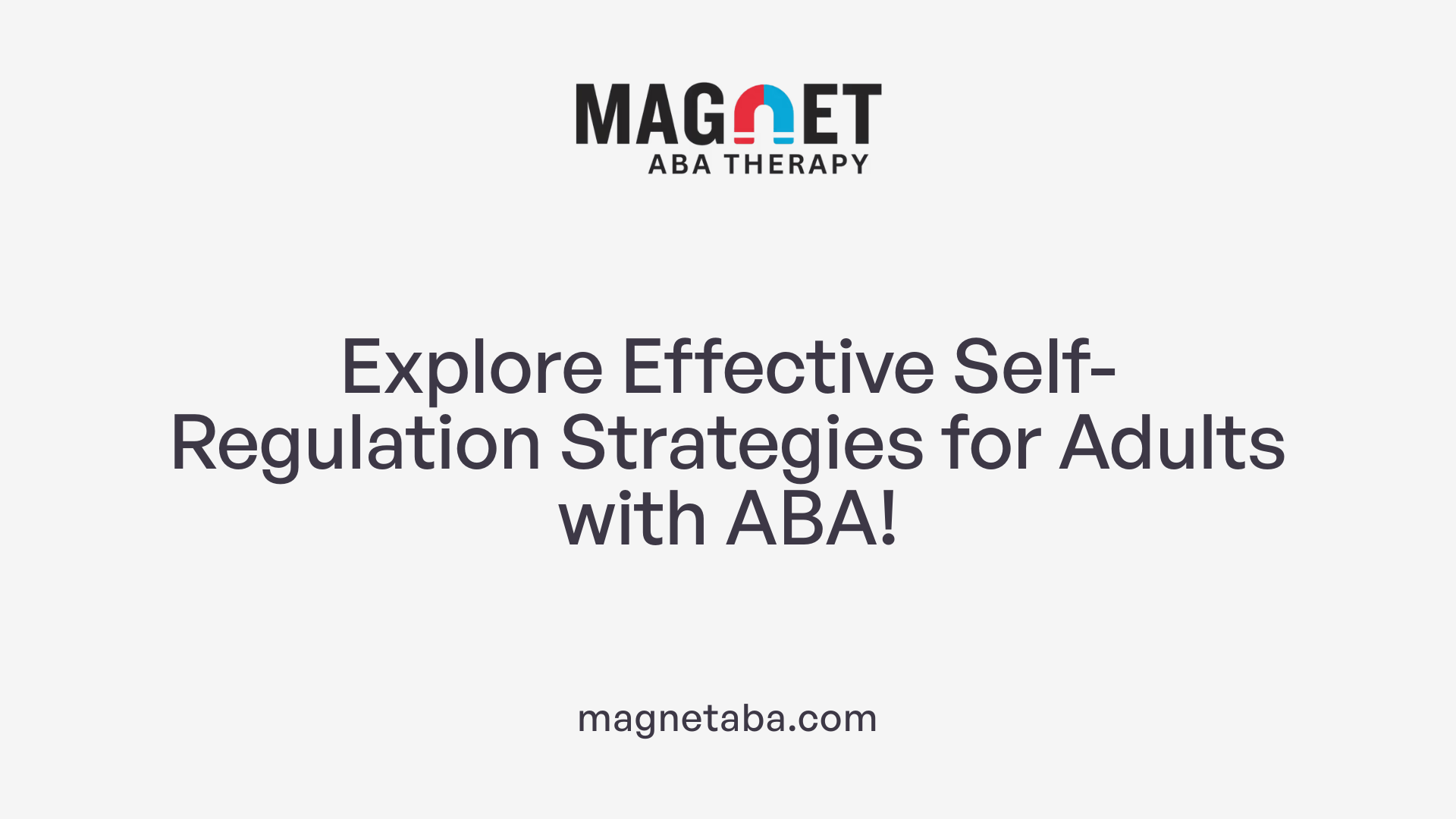 Explore Effective Self-Regulation Strategies for Adults with ABA!