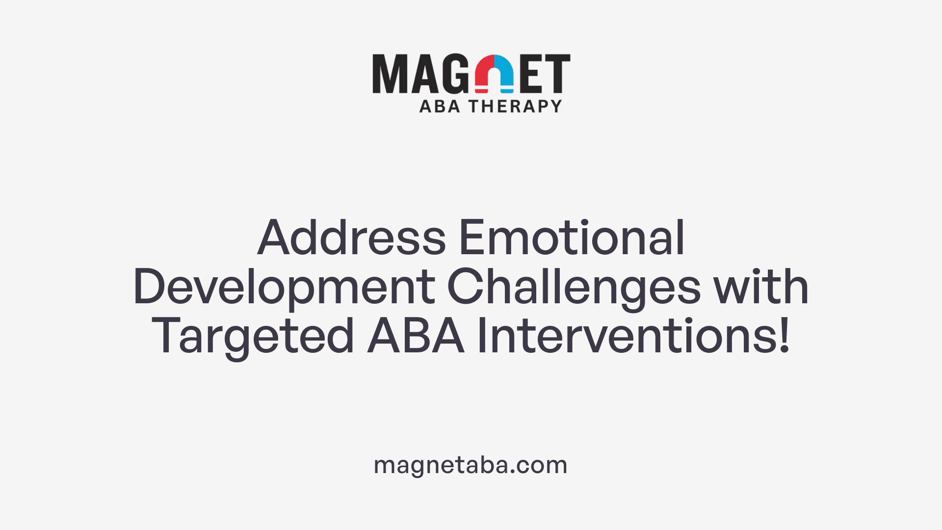 Address Emotional Development Challenges with Targeted ABA Interventions!