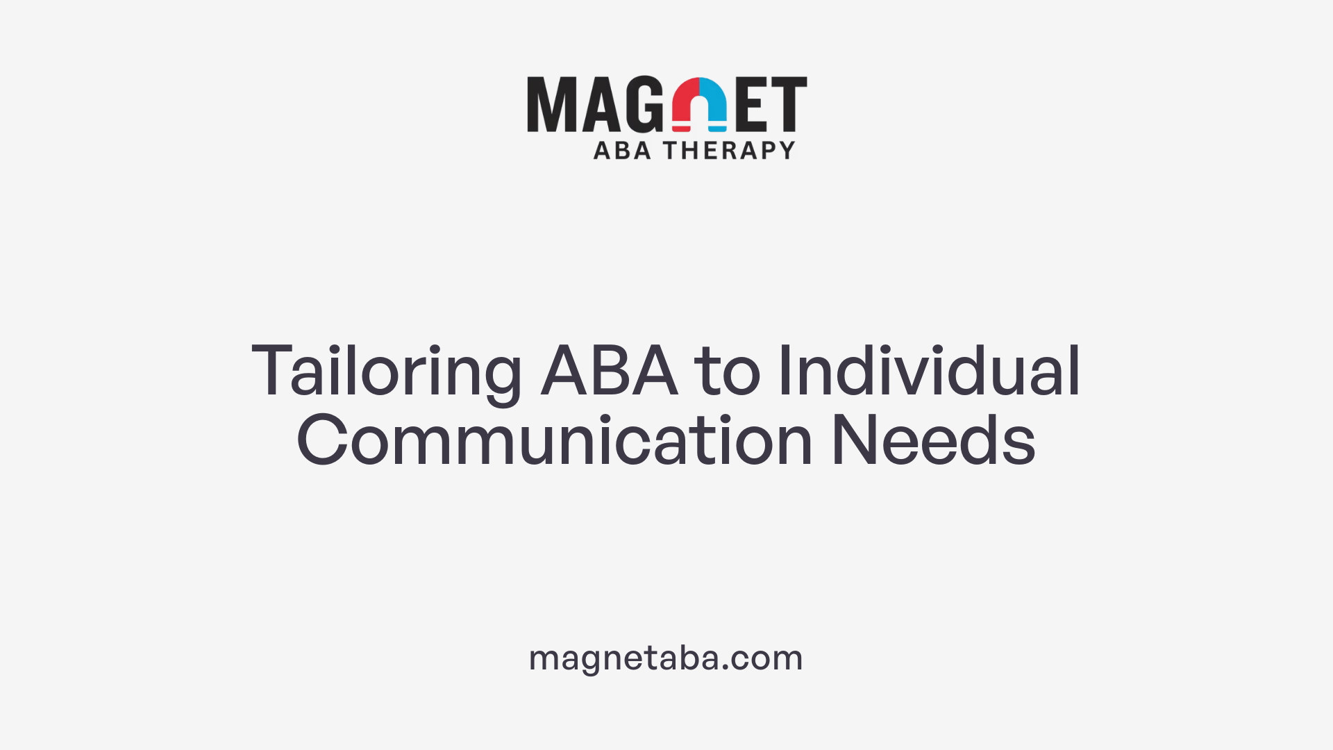 Tailoring ABA to Individual Communication Needs