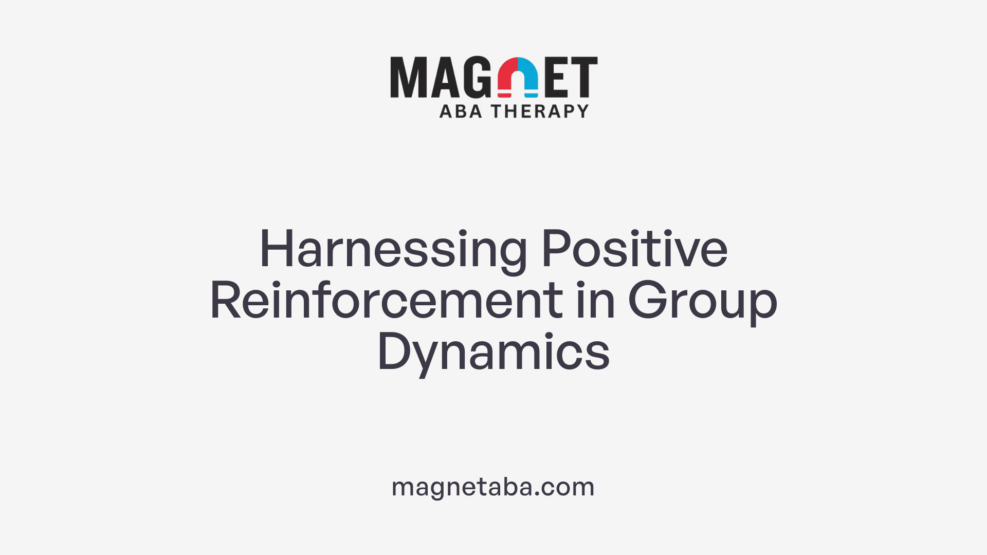 Harnessing Positive Reinforcement in Group Dynamics