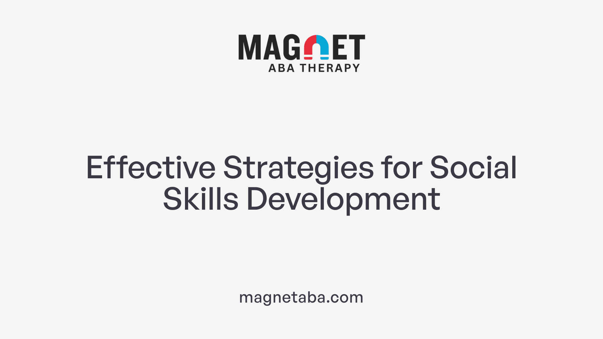 Effective Strategies for Social Skills Development