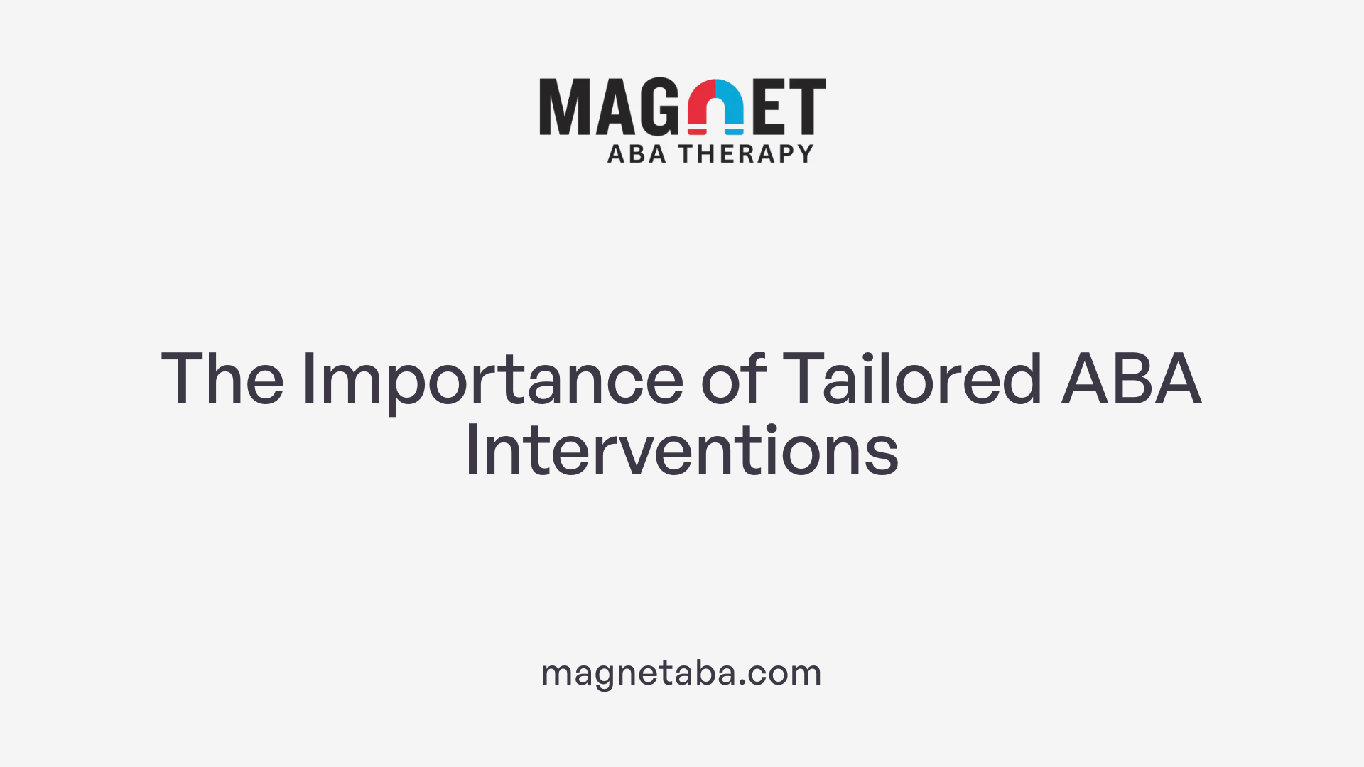 The Importance of Tailored ABA Interventions
