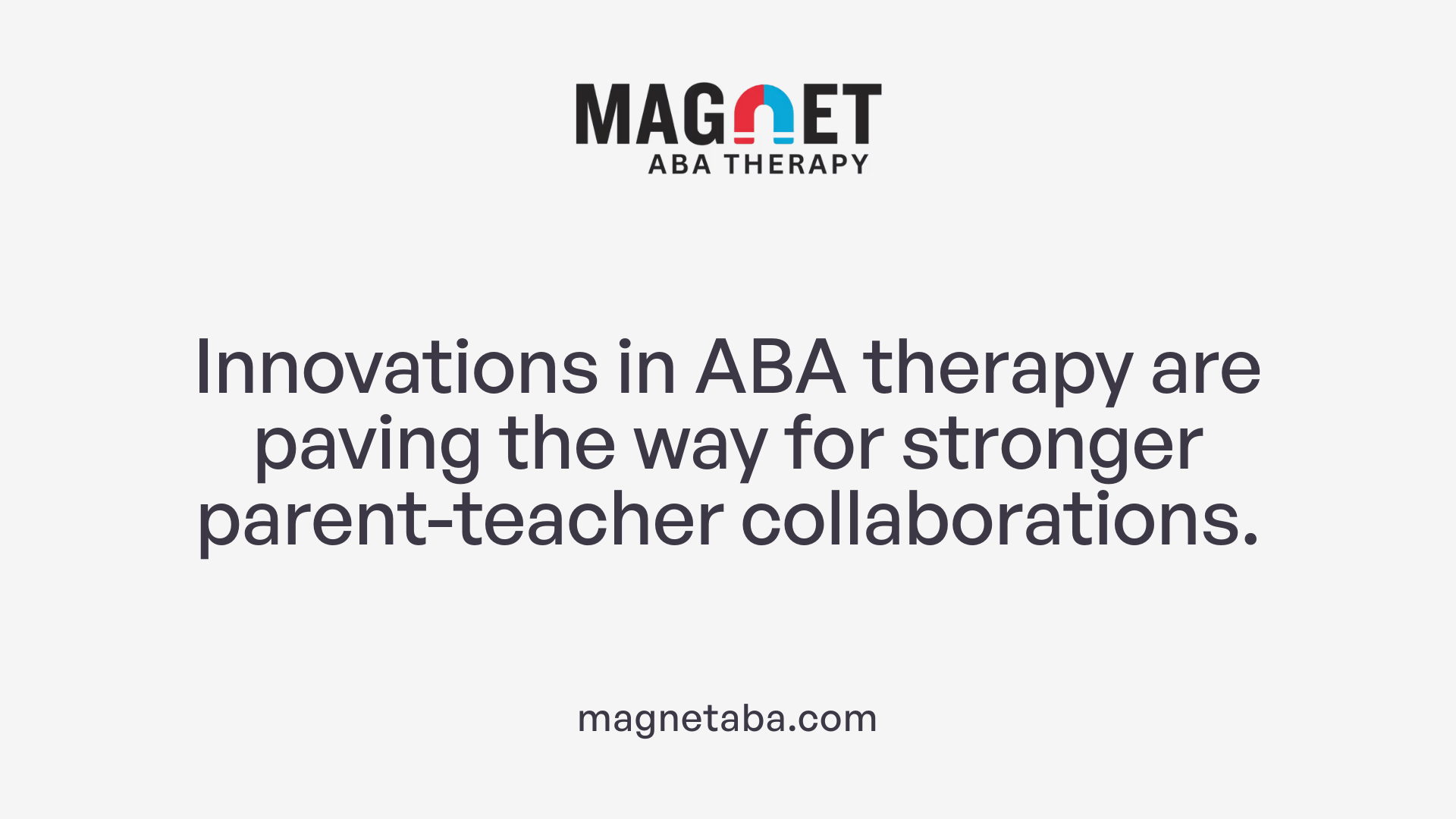 Innovations in ABA therapy are paving the way for stronger parent-teacher collaborations.