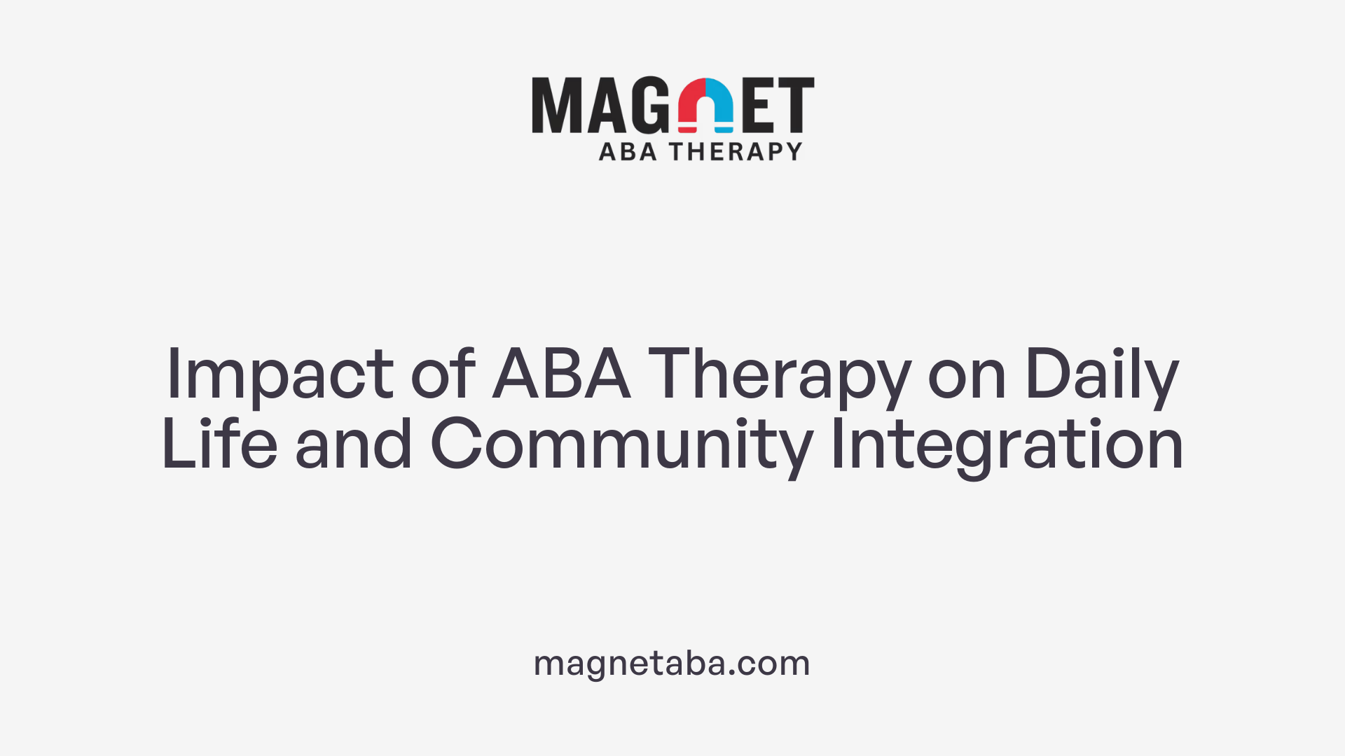 Impact of ABA Therapy on Daily Life and Community Integration