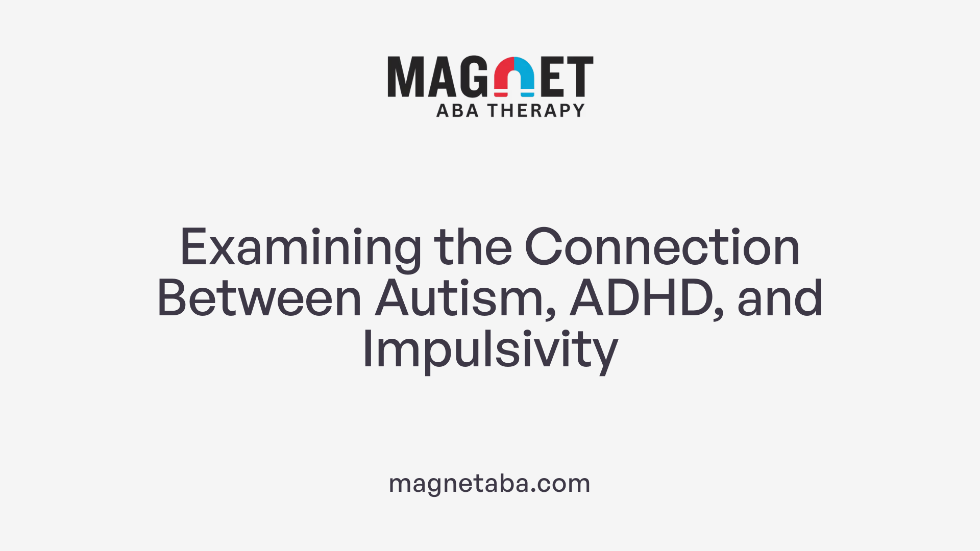 Examining the Connection Between Autism, ADHD, and Impulsivity