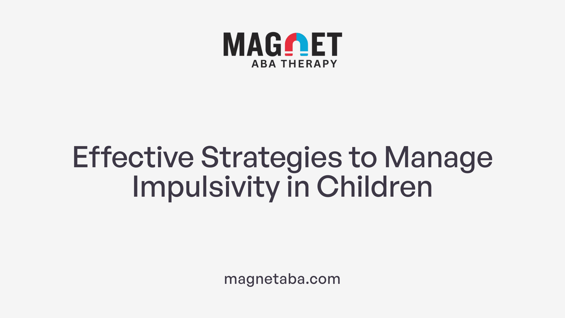 Effective Strategies to Manage Impulsivity in Children