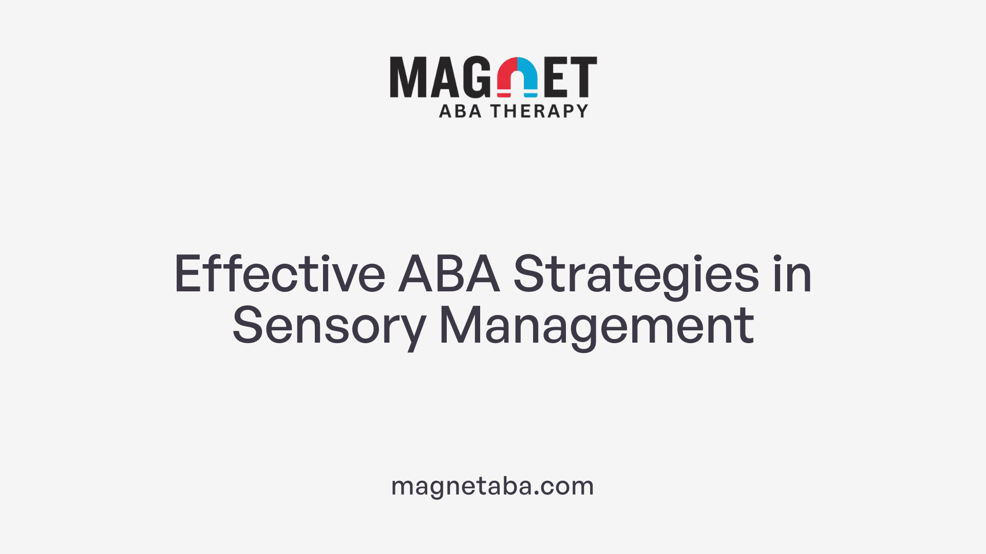 Effective ABA Strategies in Sensory Management