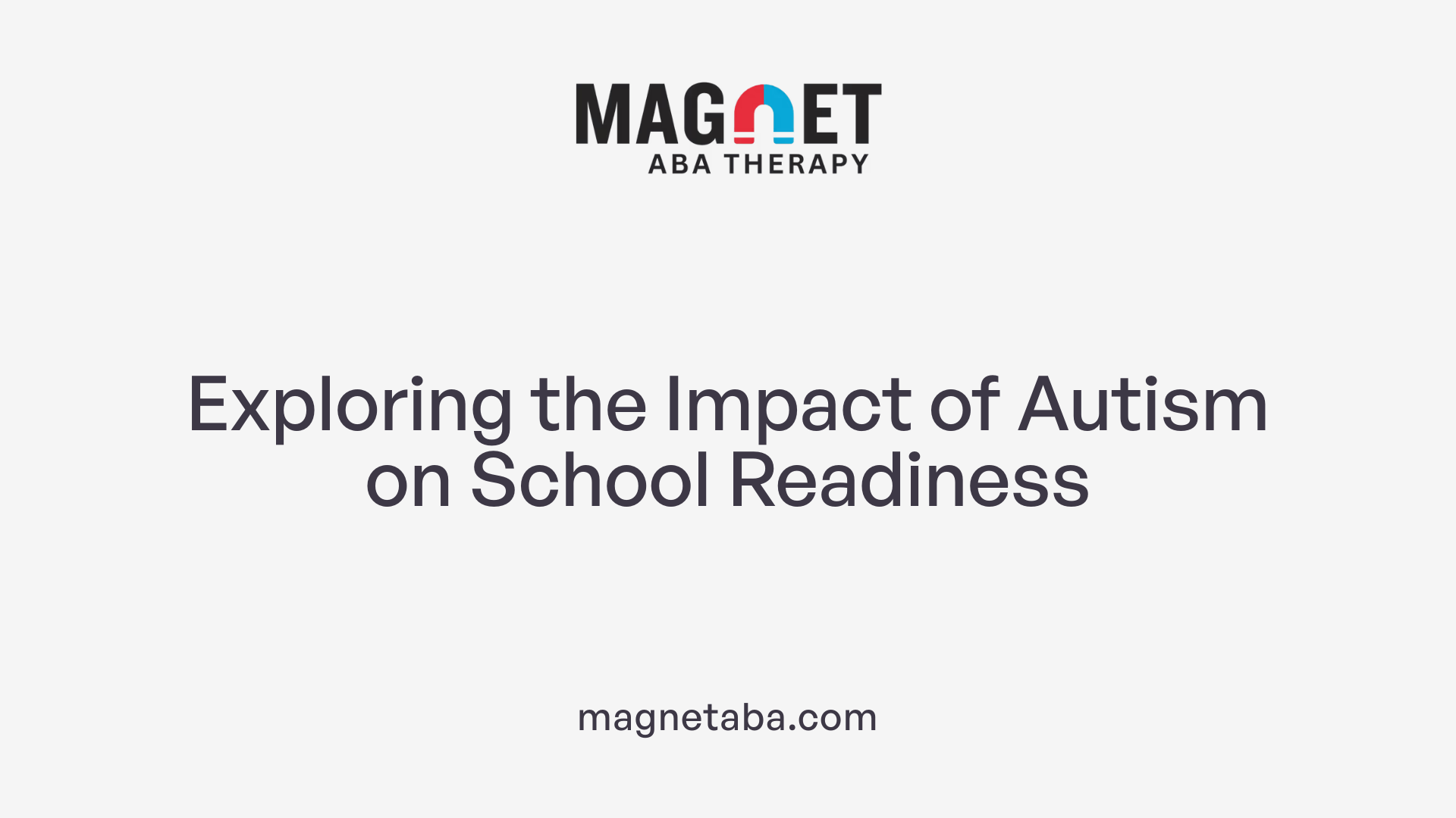 Exploring the Impact of Autism on School Readiness