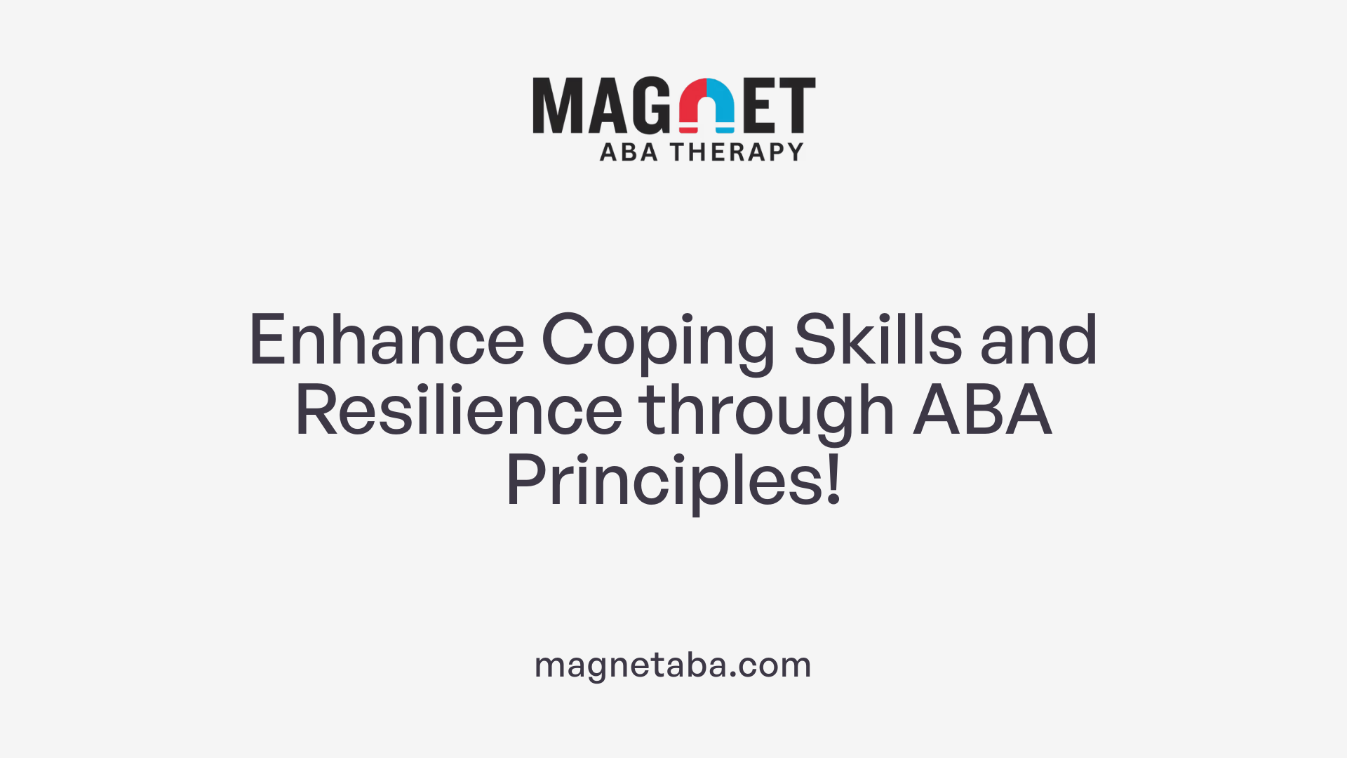 Enhance Coping Skills and Resilience through ABA Principles!