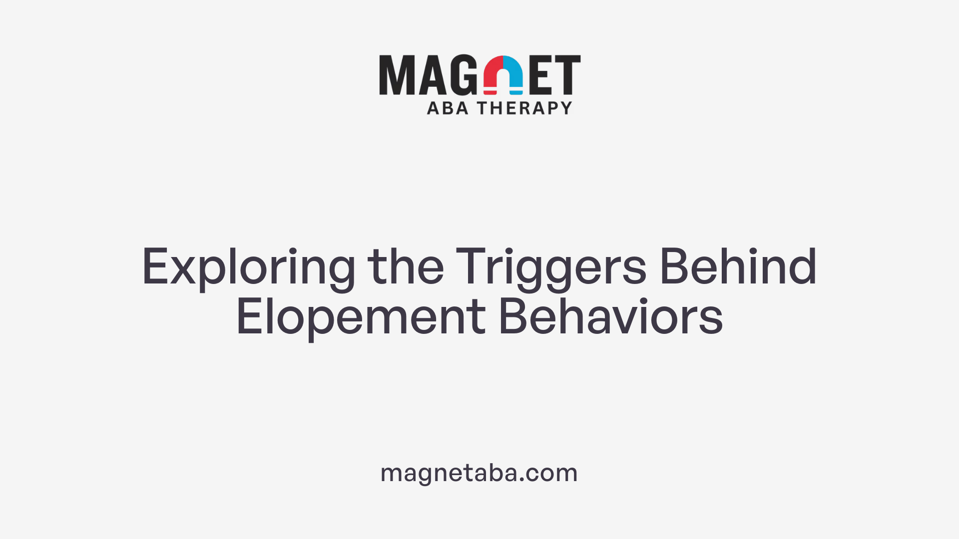 Exploring the Triggers Behind Elopement Behaviors