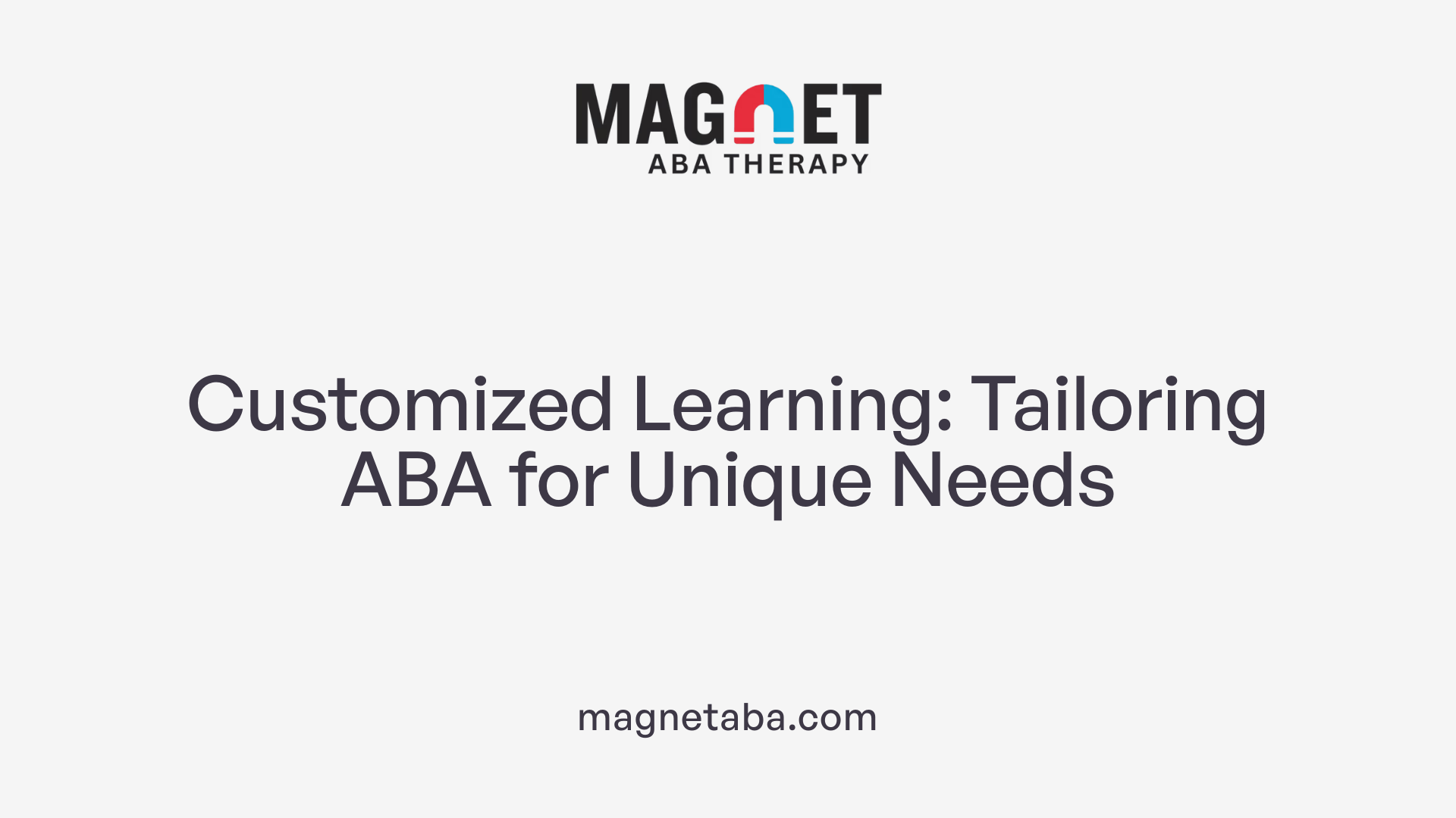 Customized Learning: Tailoring ABA for Unique Needs