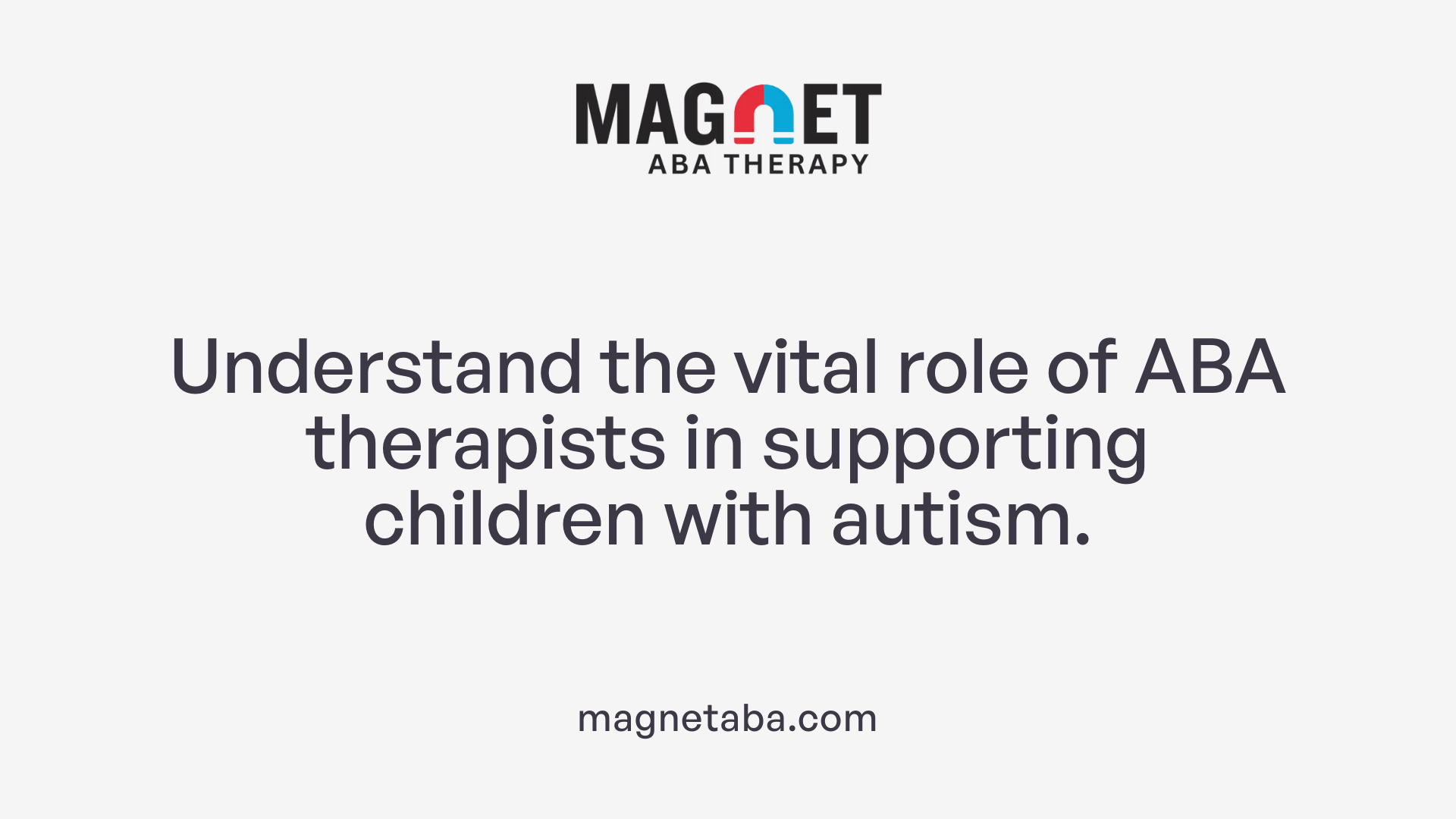 Understand the vital role of ABA therapists in supporting children with autism.
