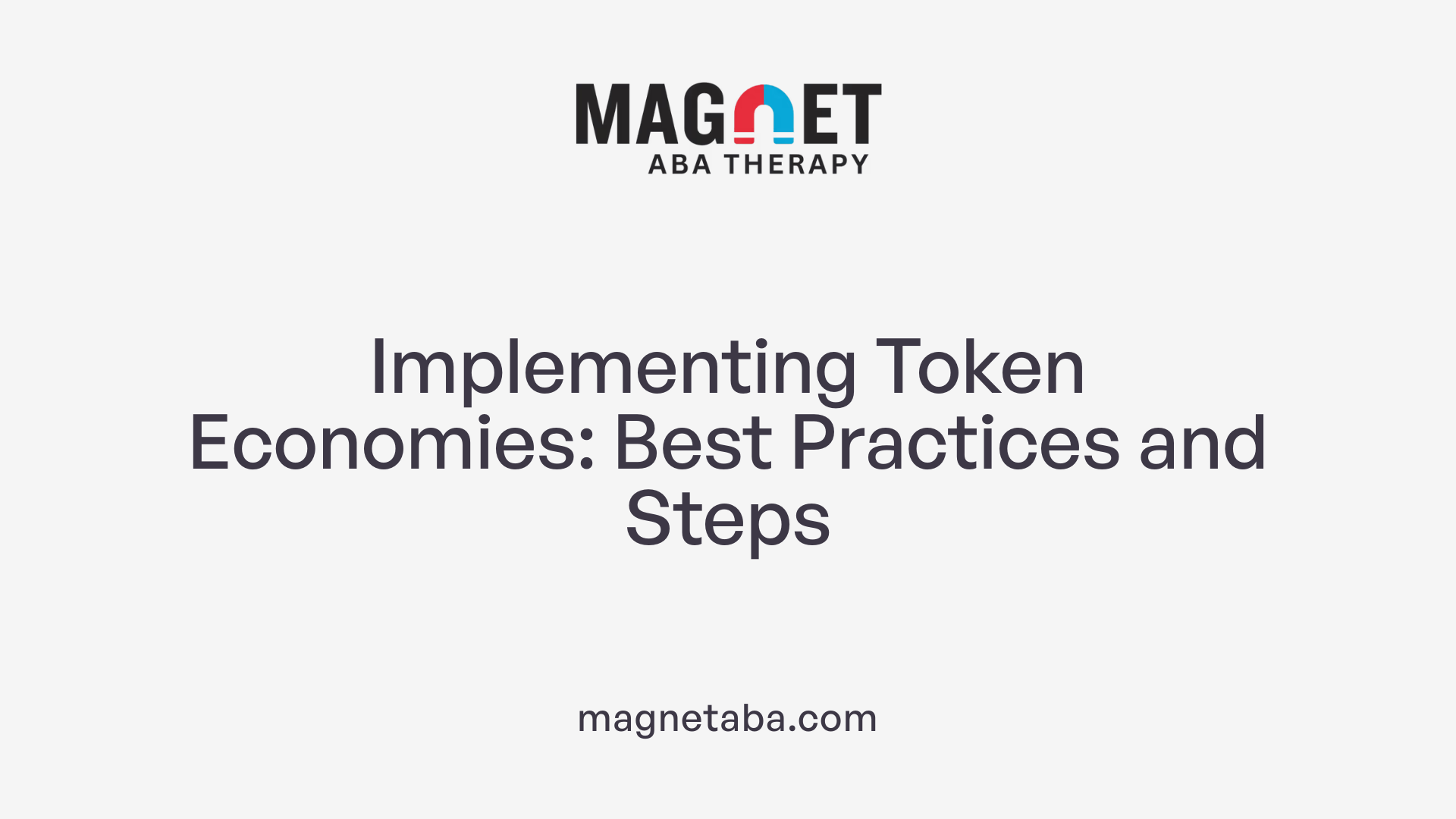 Implementing Token Economies: Best Practices and Steps