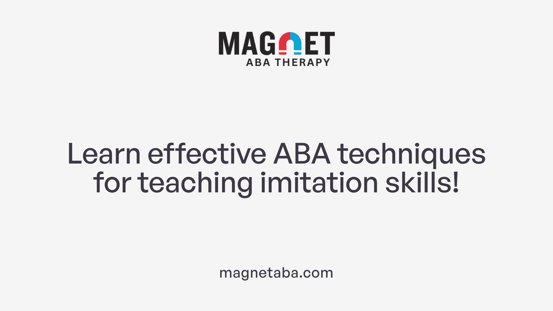 Learn effective ABA techniques for teaching imitation skills!