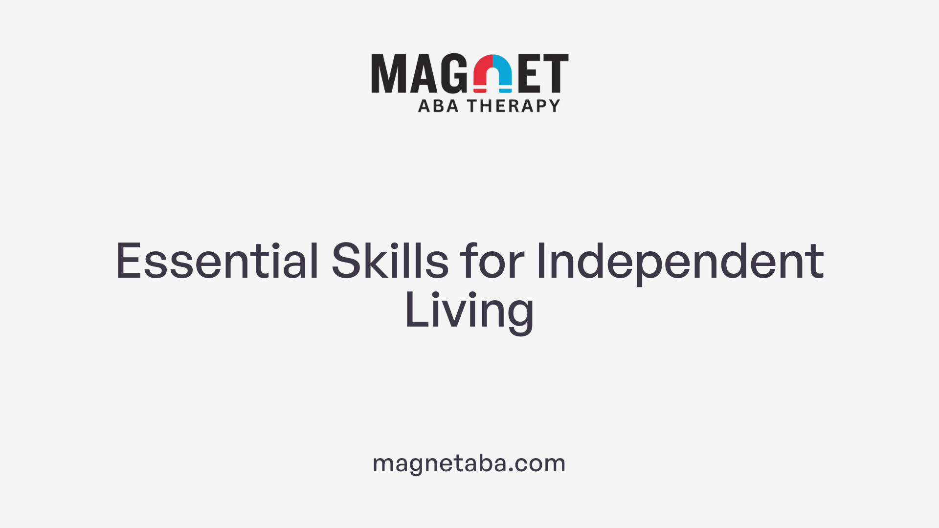 Essential Skills for Independent Living