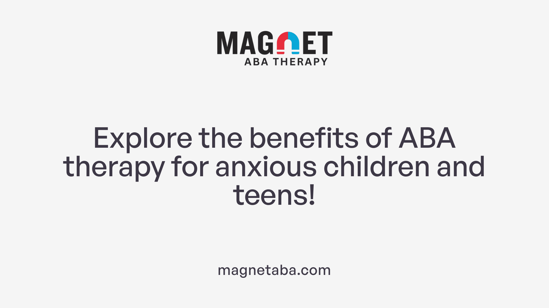 Explore the benefits of ABA therapy for anxious children and teens!