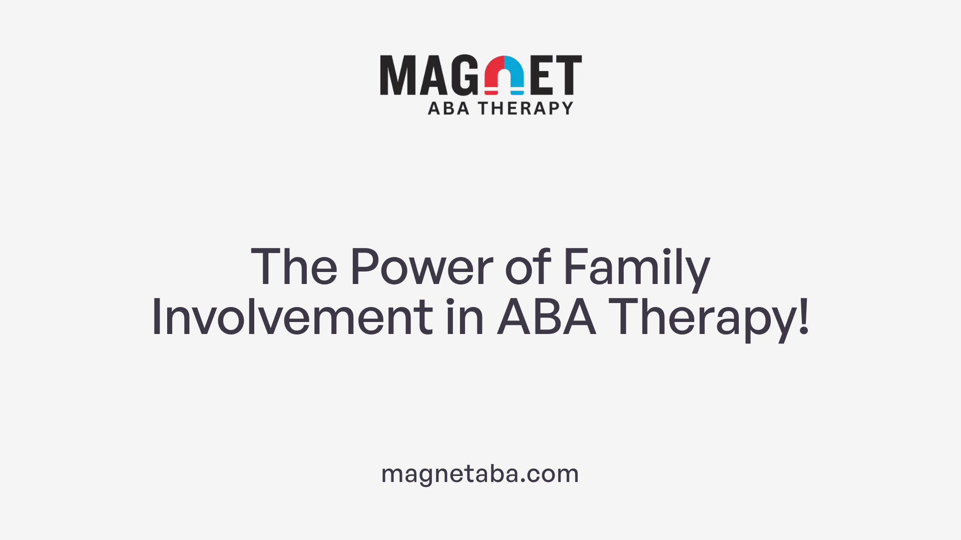 The Power of Family Involvement in ABA Therapy!