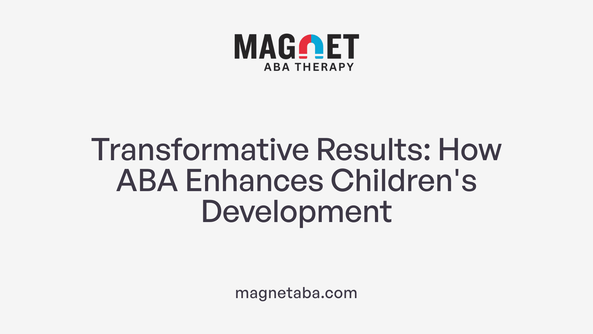 Transformative Results: How ABA Enhances Children's Development