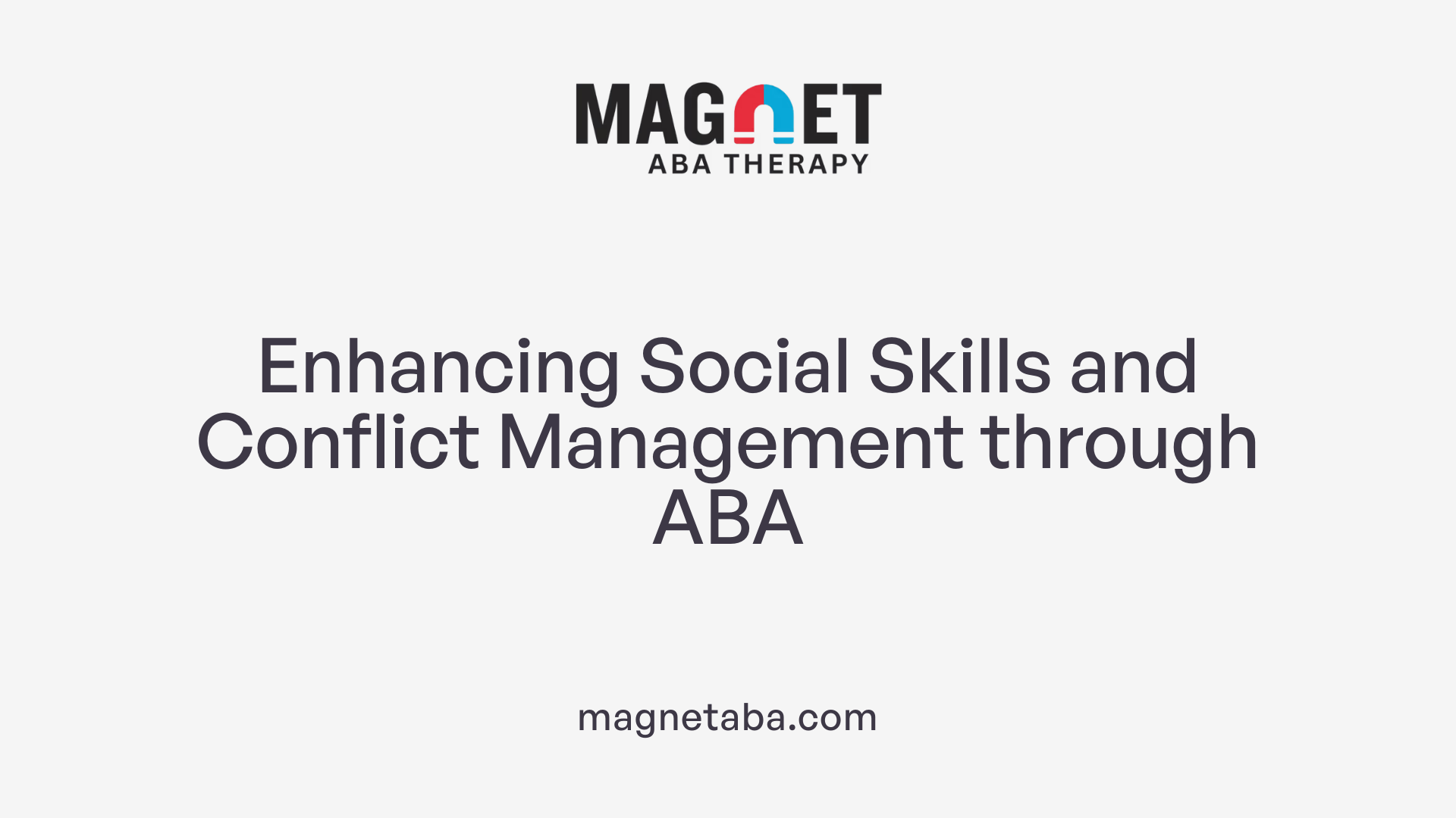 Enhancing Social Skills and Conflict Management through ABA