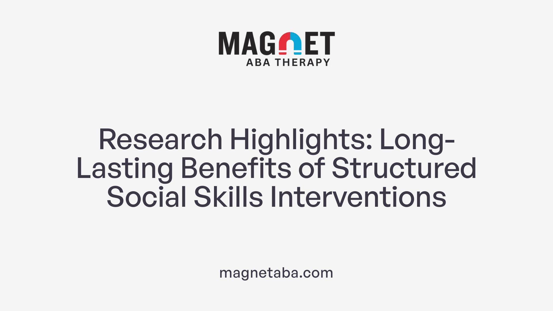 Research Highlights: Long-Lasting Benefits of Structured Social Skills Interventions
