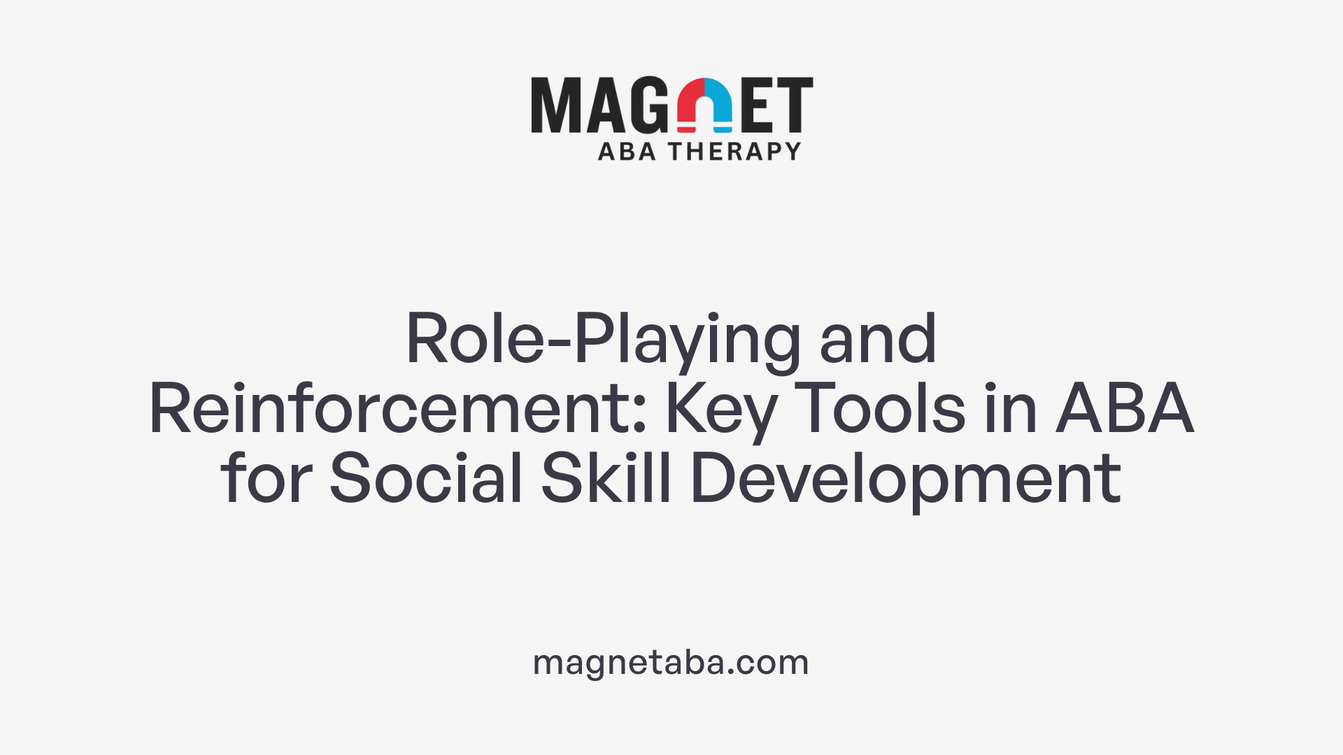 Role-Playing and Reinforcement: Key Tools in ABA for Social Skill Development