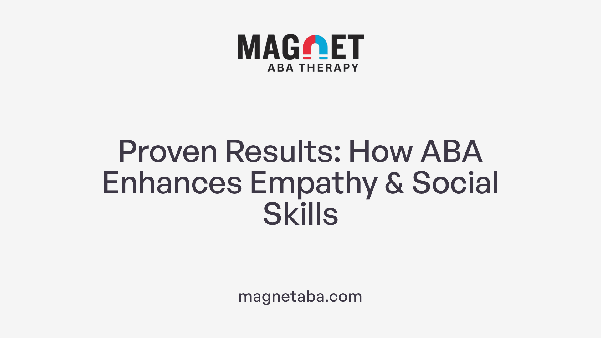 Proven Results: How ABA Enhances Empathy & Social Skills