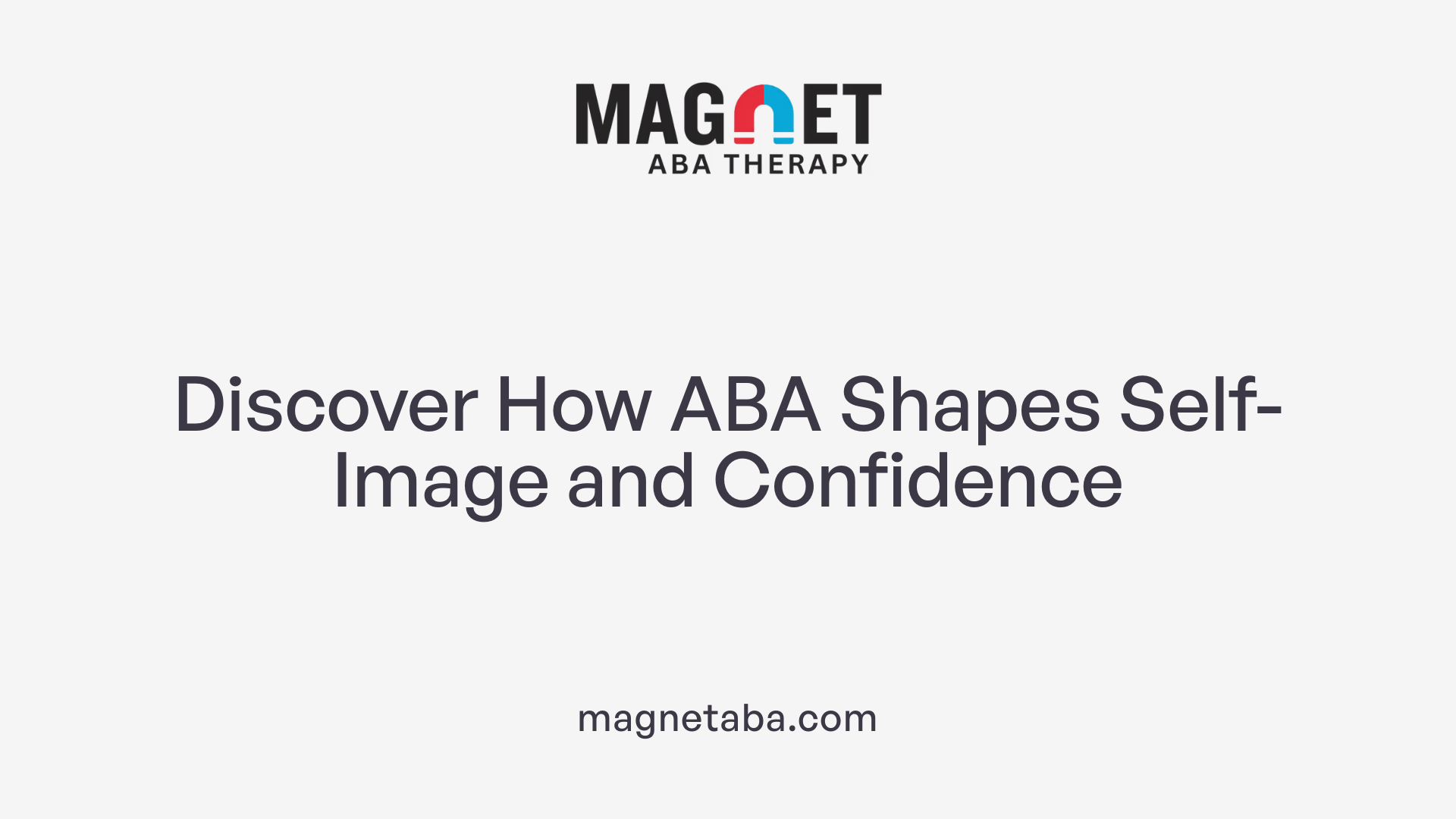 Discover How ABA Shapes Self-Image and Confidence