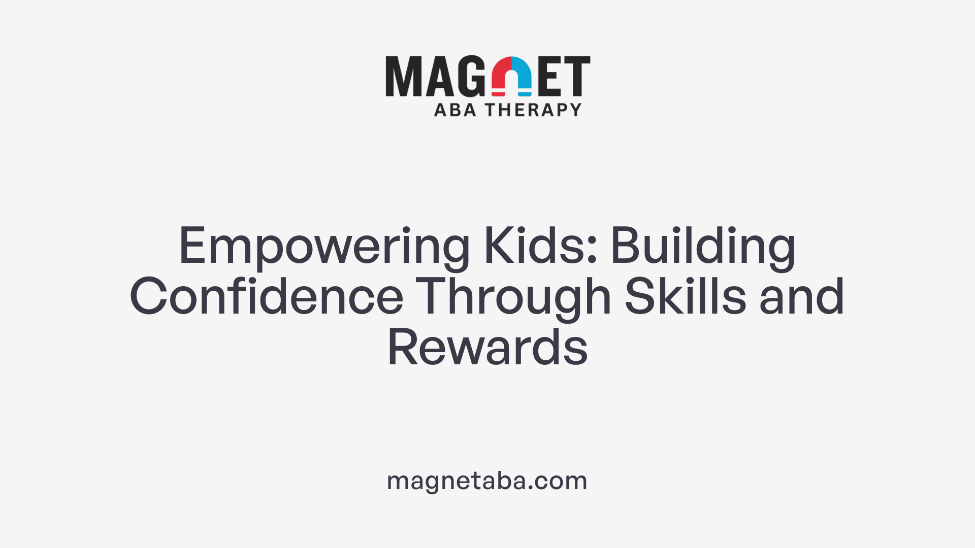 Empowering Kids: Building Confidence Through Skills and Rewards