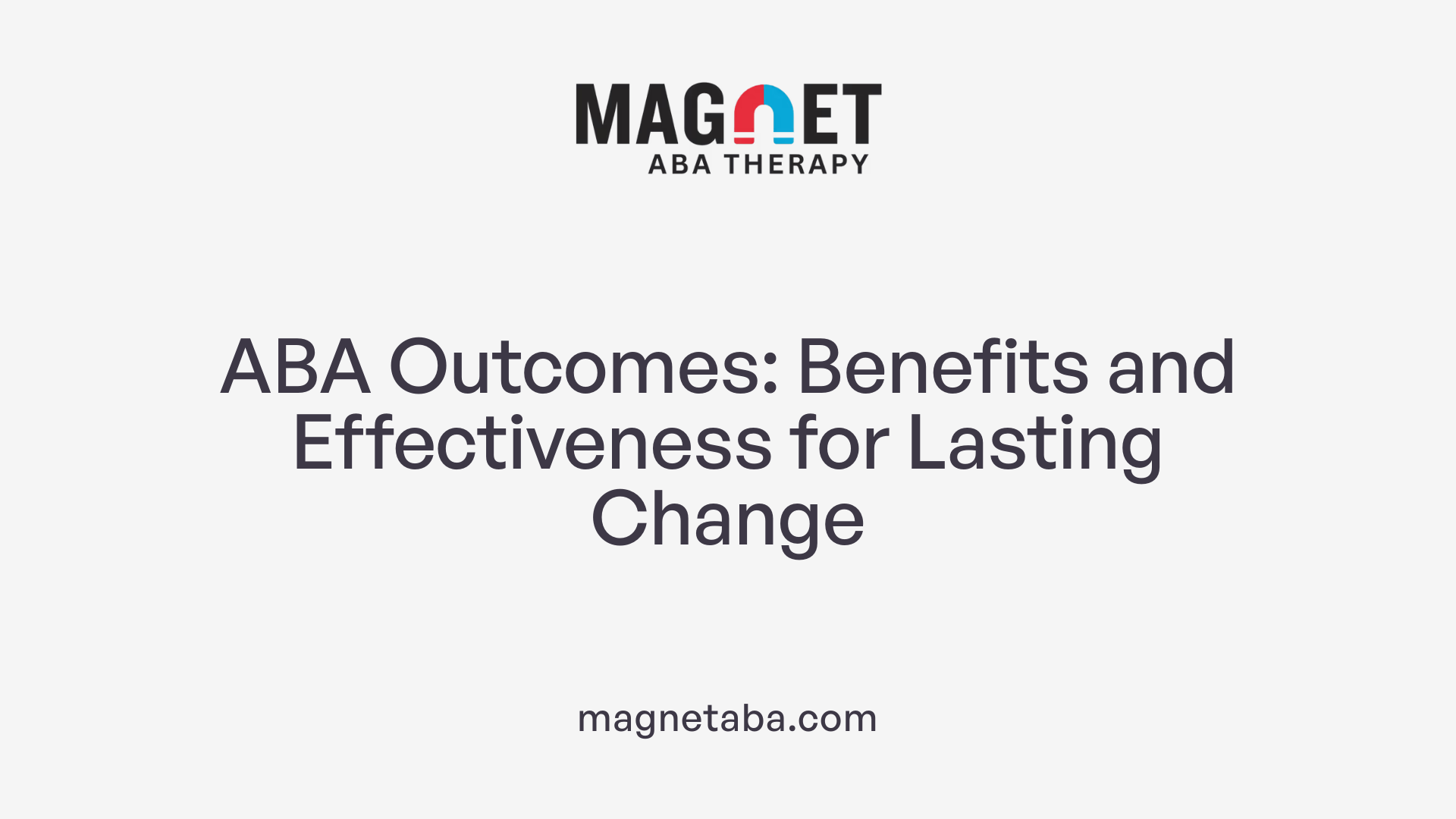ABA Outcomes: Benefits and Effectiveness for Lasting Change