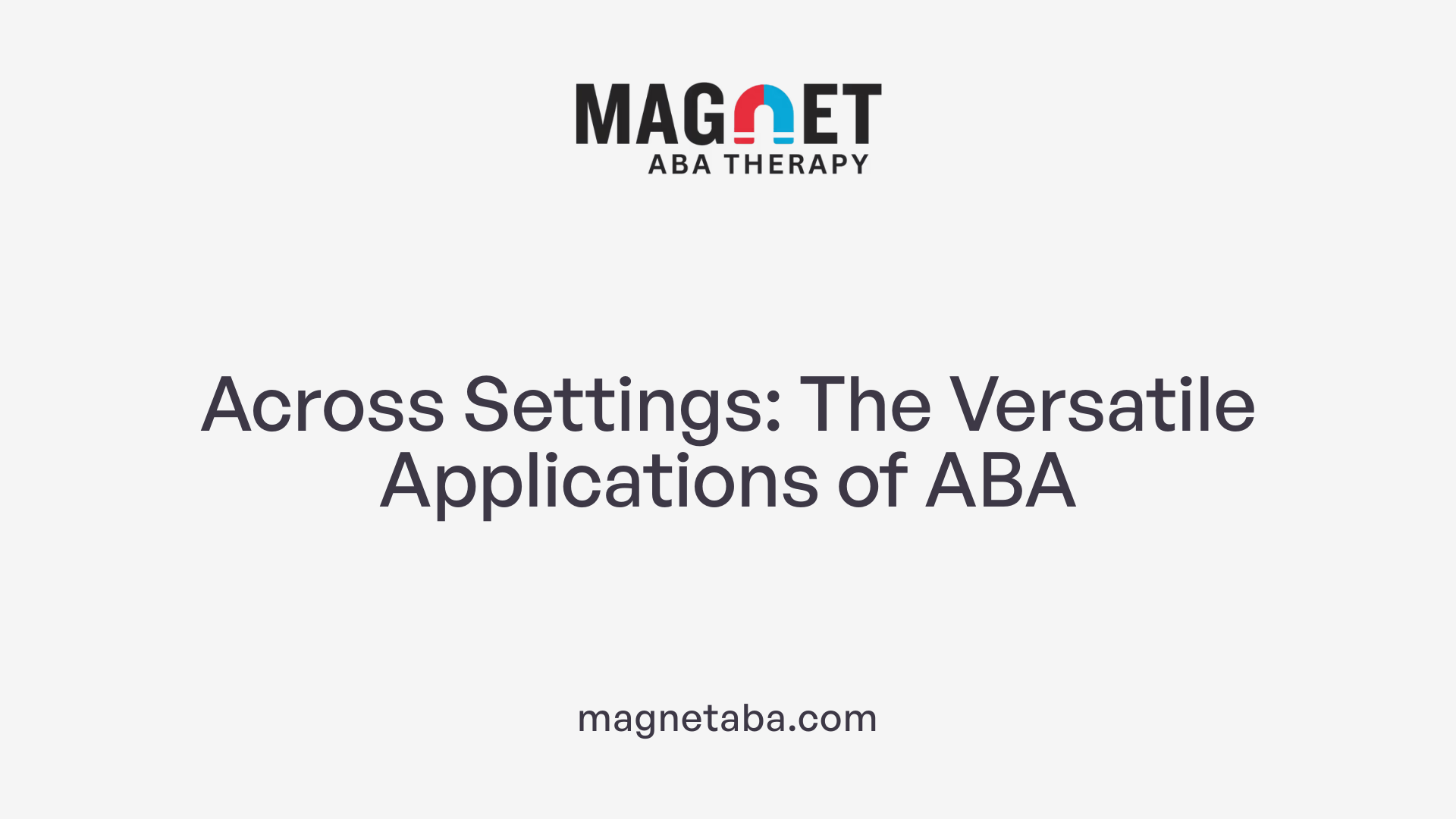 Across Settings: The Versatile Applications of ABA