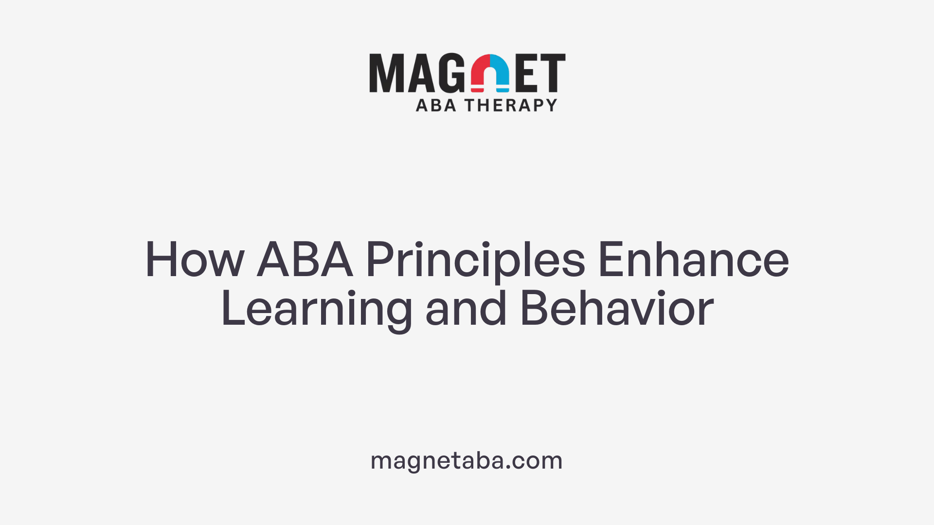 How ABA Principles Enhance Learning and Behavior