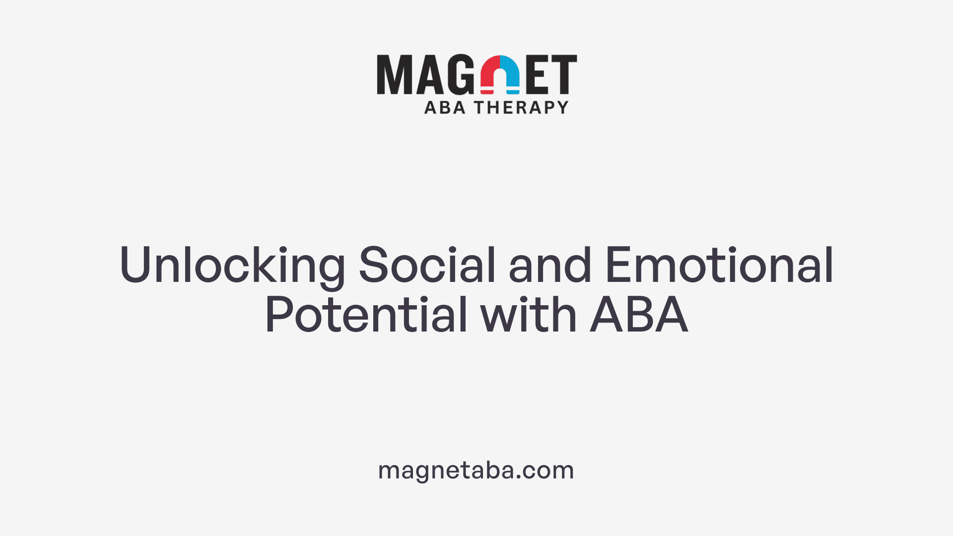 Unlocking Social and Emotional Potential with ABA
