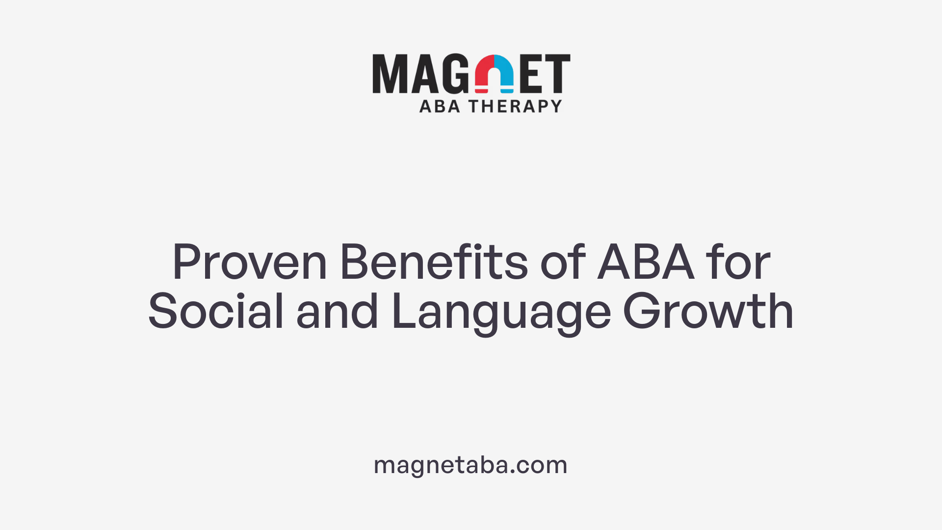 Proven Benefits of ABA for Social and Language Growth