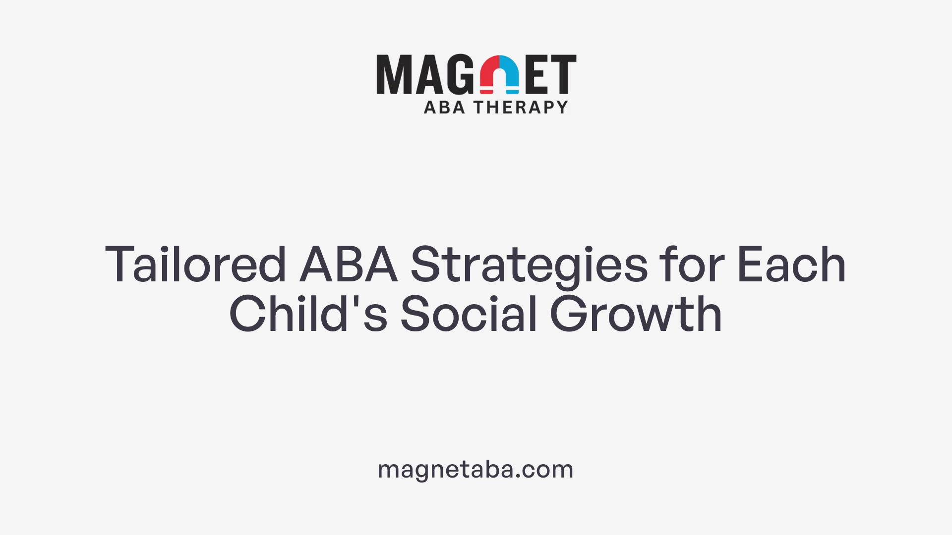 Tailored ABA Strategies for Each Child's Social Growth
