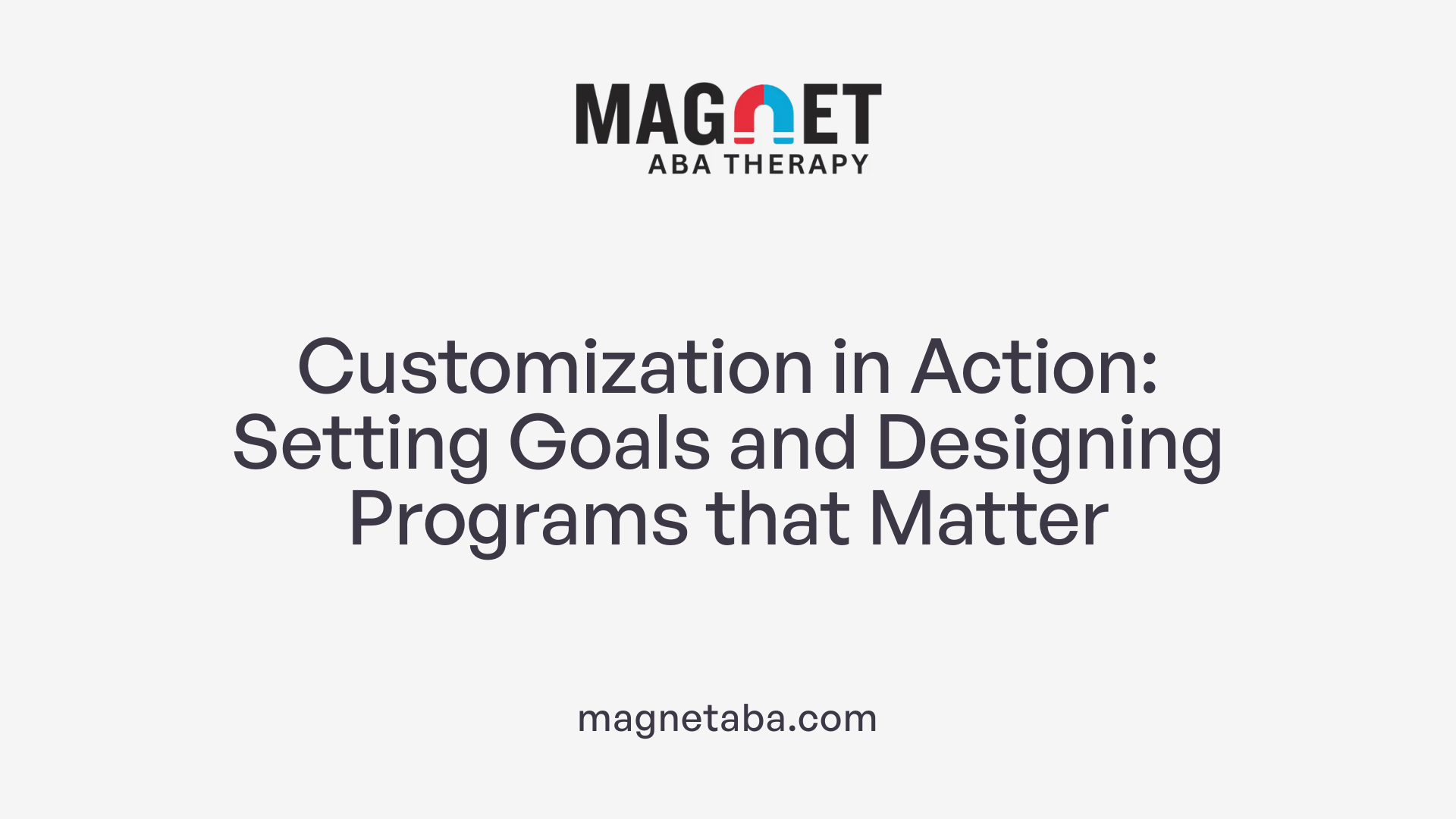 Customization in Action: Setting Goals and Designing Programs that Matter