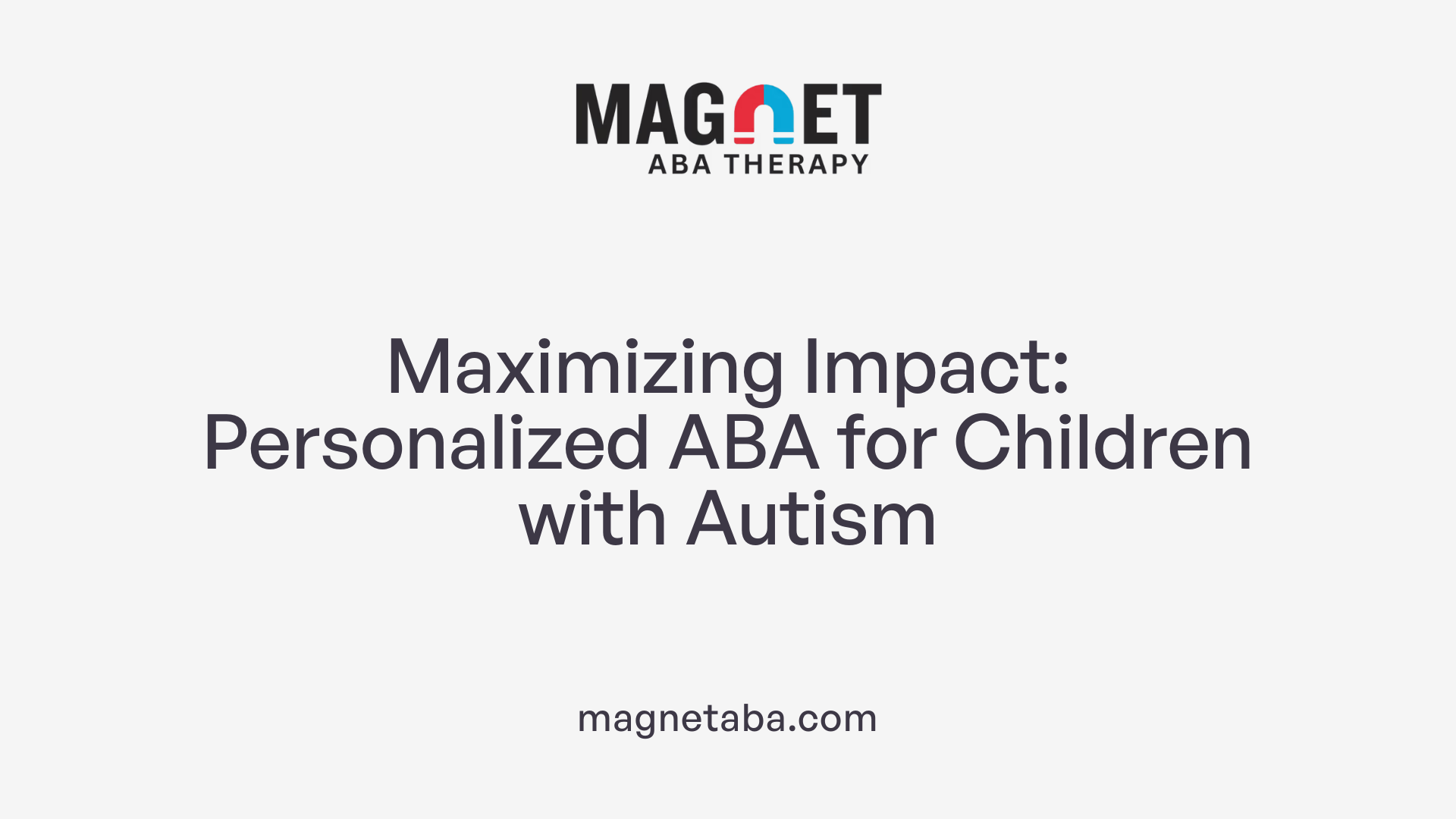Maximizing Impact: Personalized ABA for Children with Autism