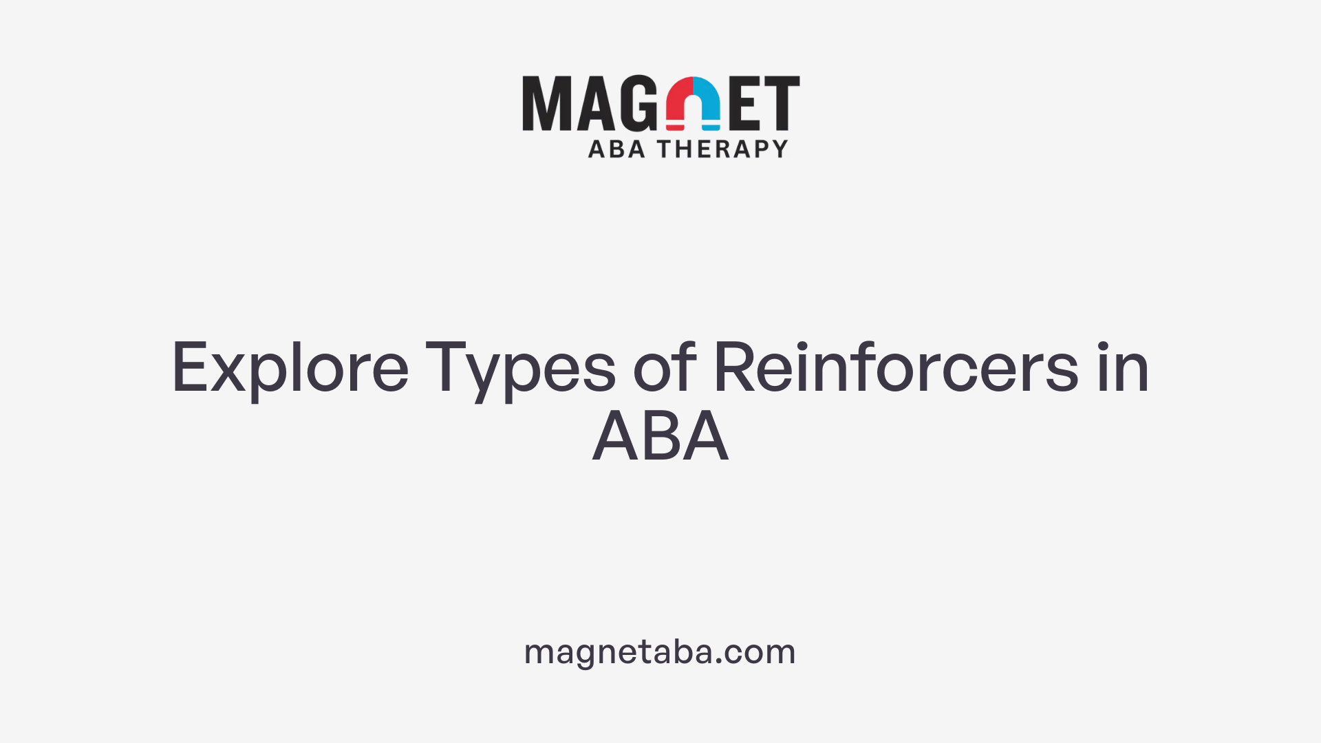 Explore Types of Reinforcers in ABA
